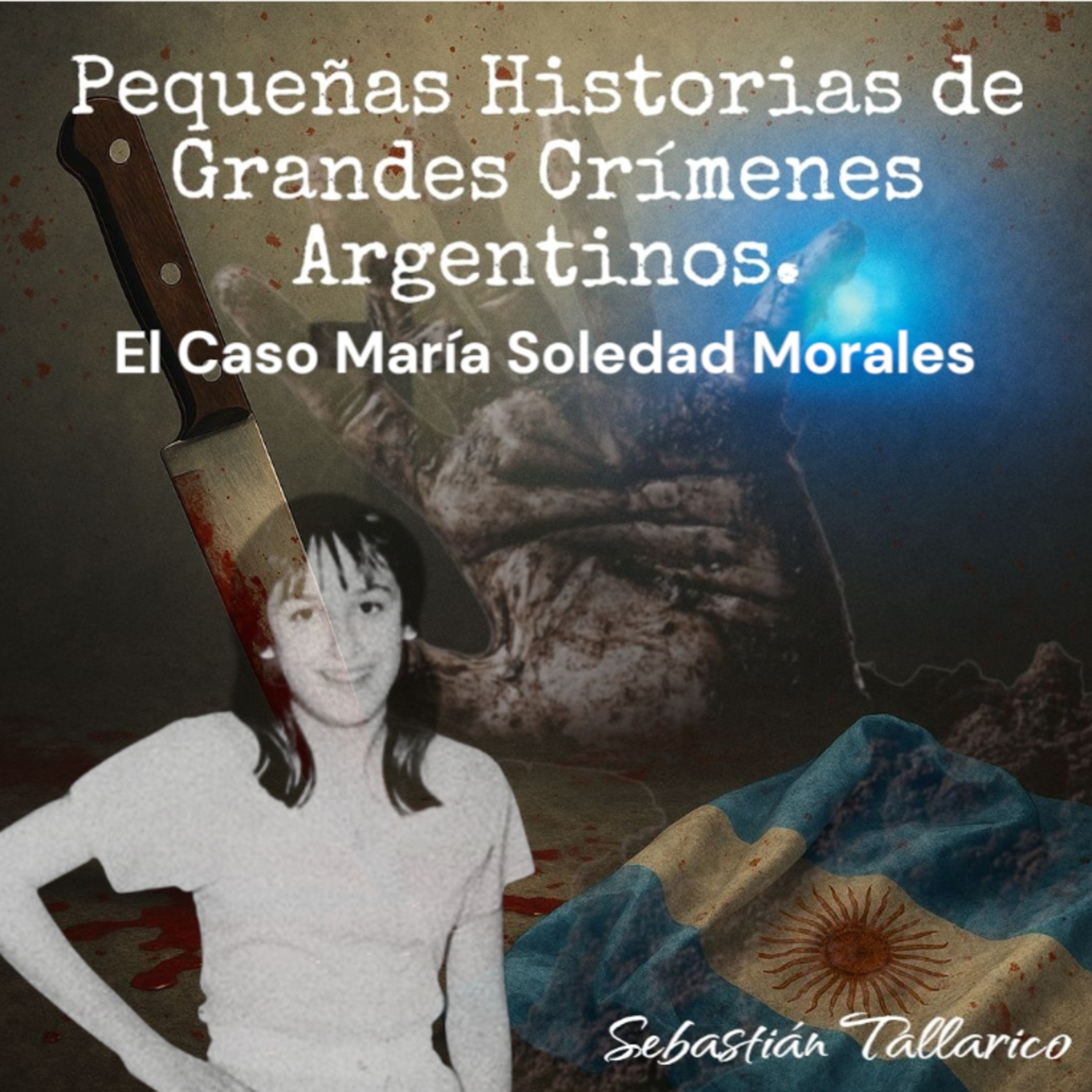 Pequeñas Historias de Grandes Crímenes Argentinos Podcast