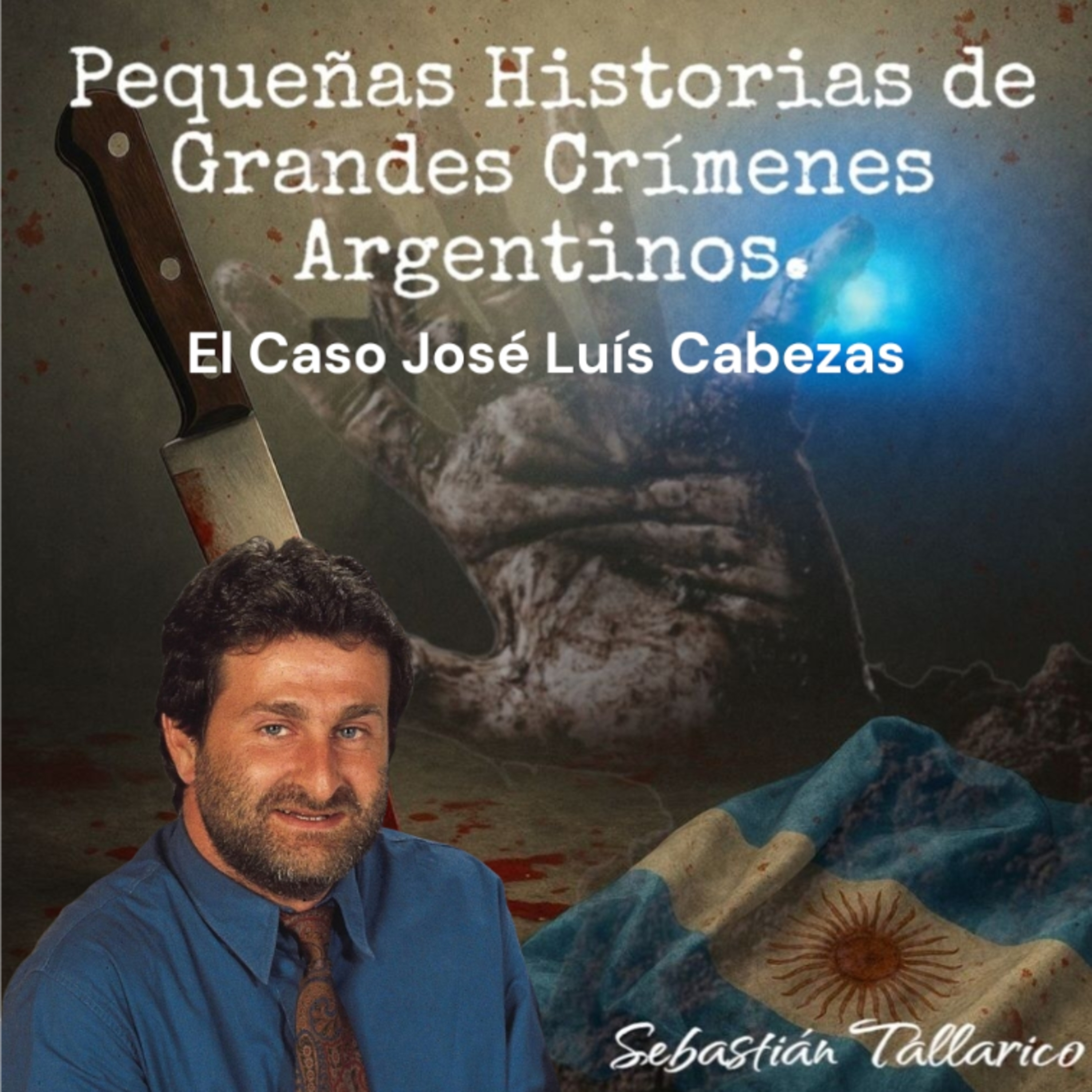 Pequeñas Historias de Grandes Crímenes Argentinos Podcast