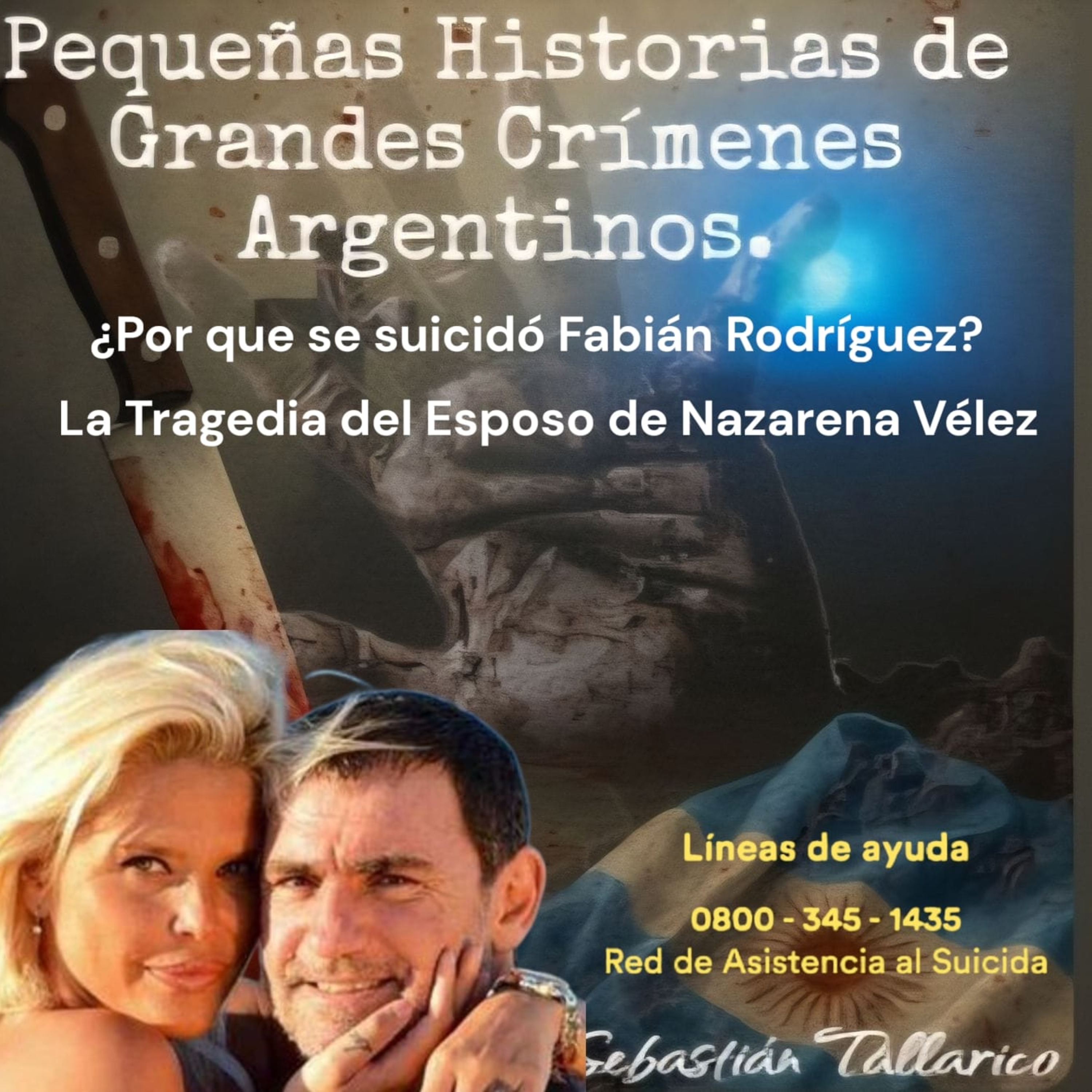 Pequeñas Historias de Grandes Crímenes Argentinos Podcast