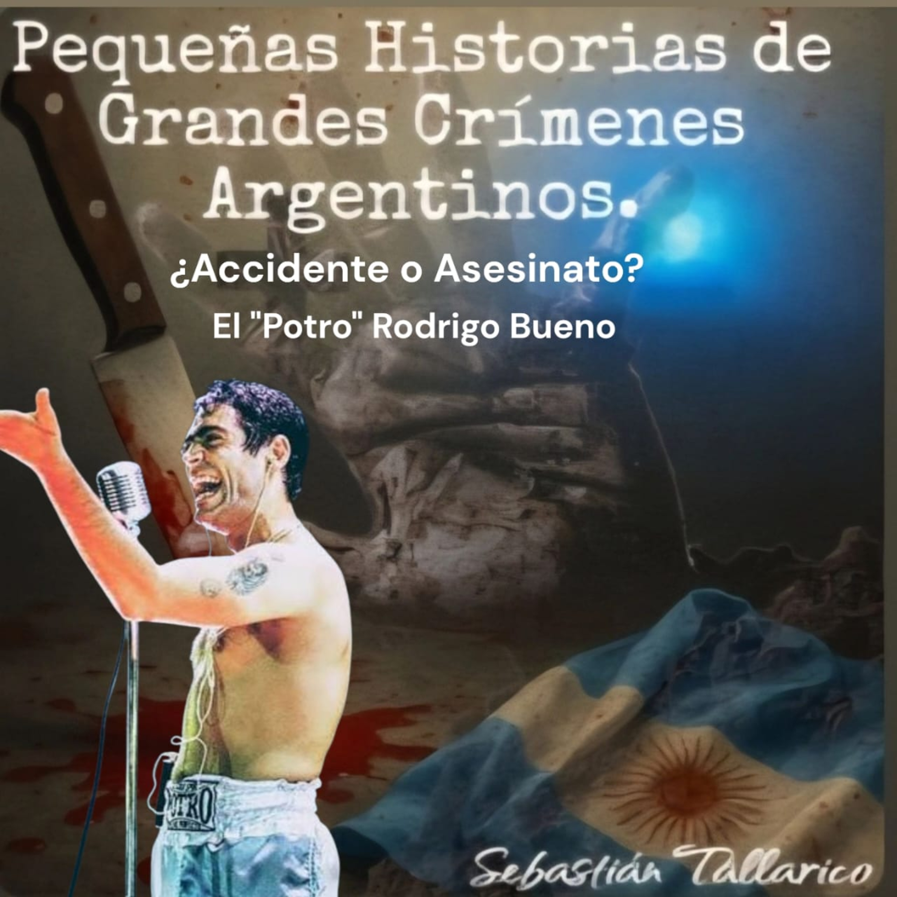 Pequeñas Historias de Grandes Crímenes Argentinos Podcast