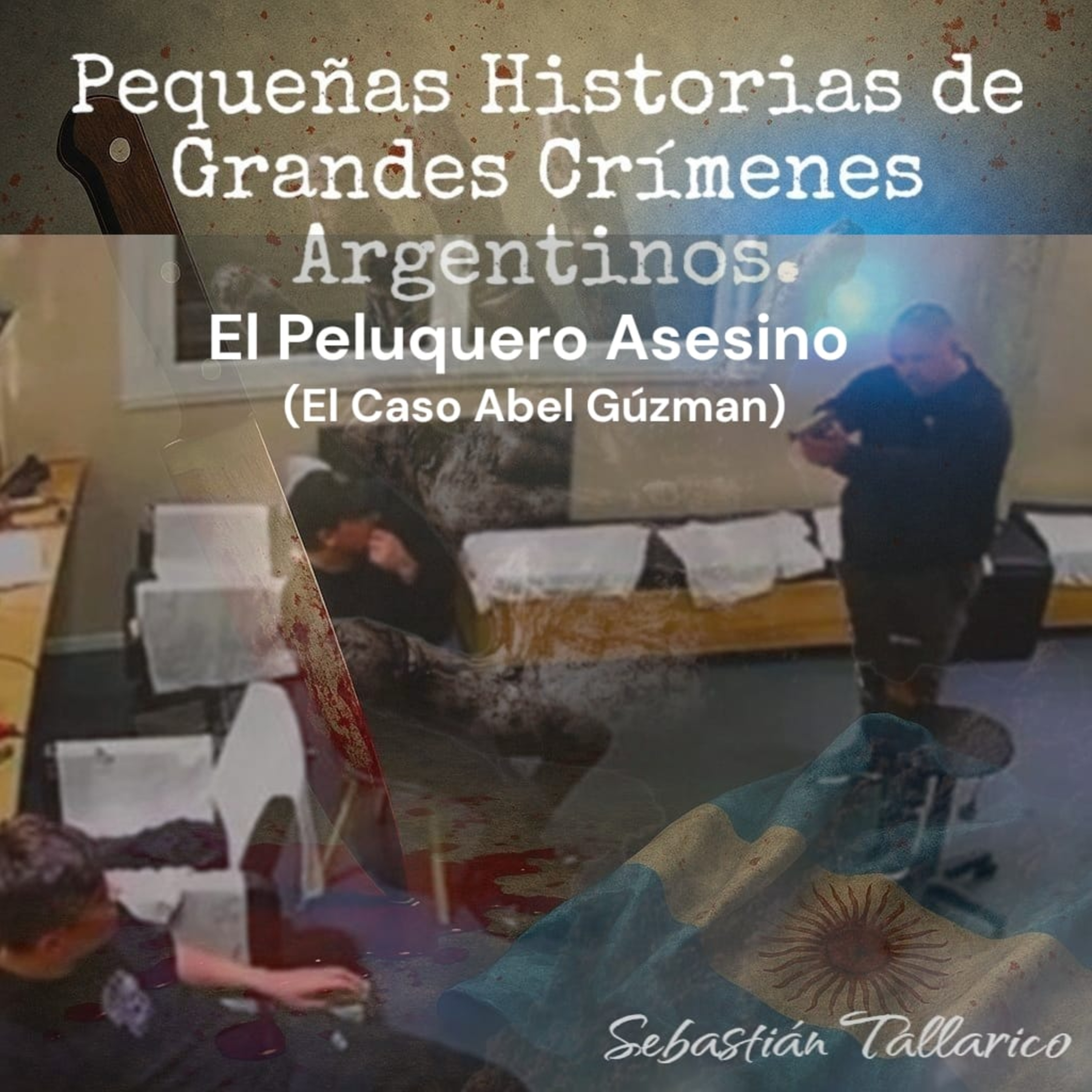 Pequeñas Historias de Grandes Crímenes Argentinos Podcast
