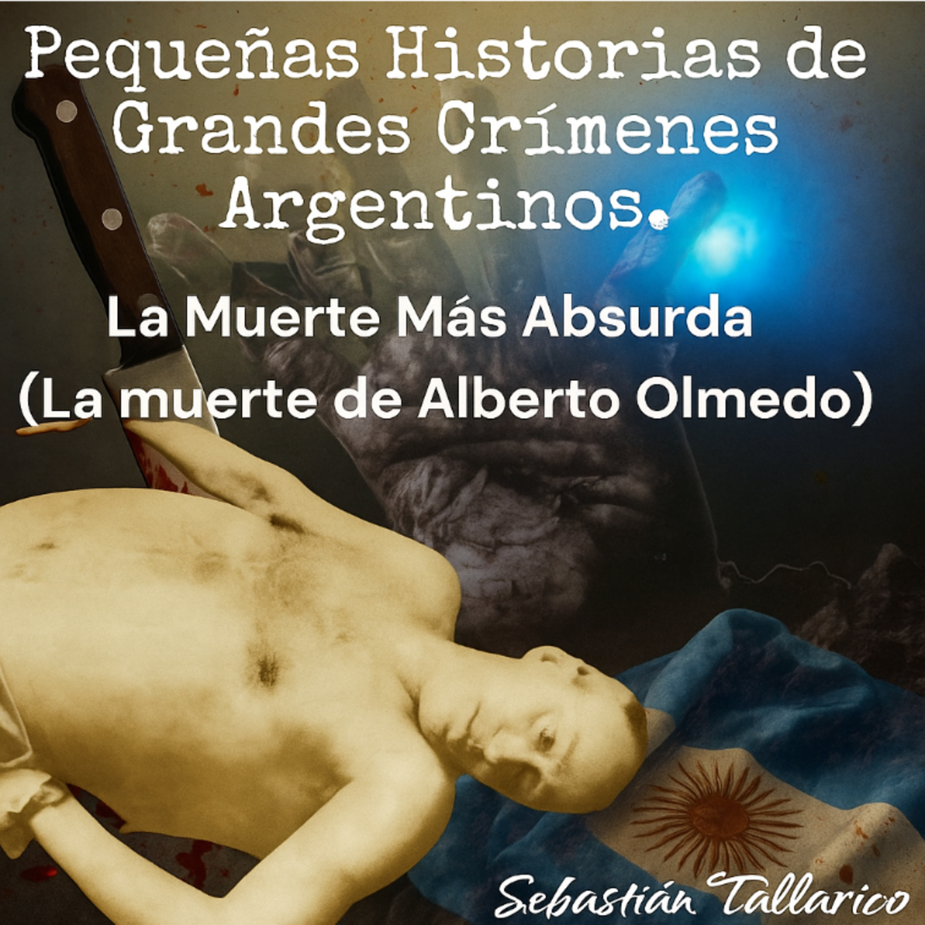 Pequeñas Historias de Grandes Crímenes Argentinos Podcast