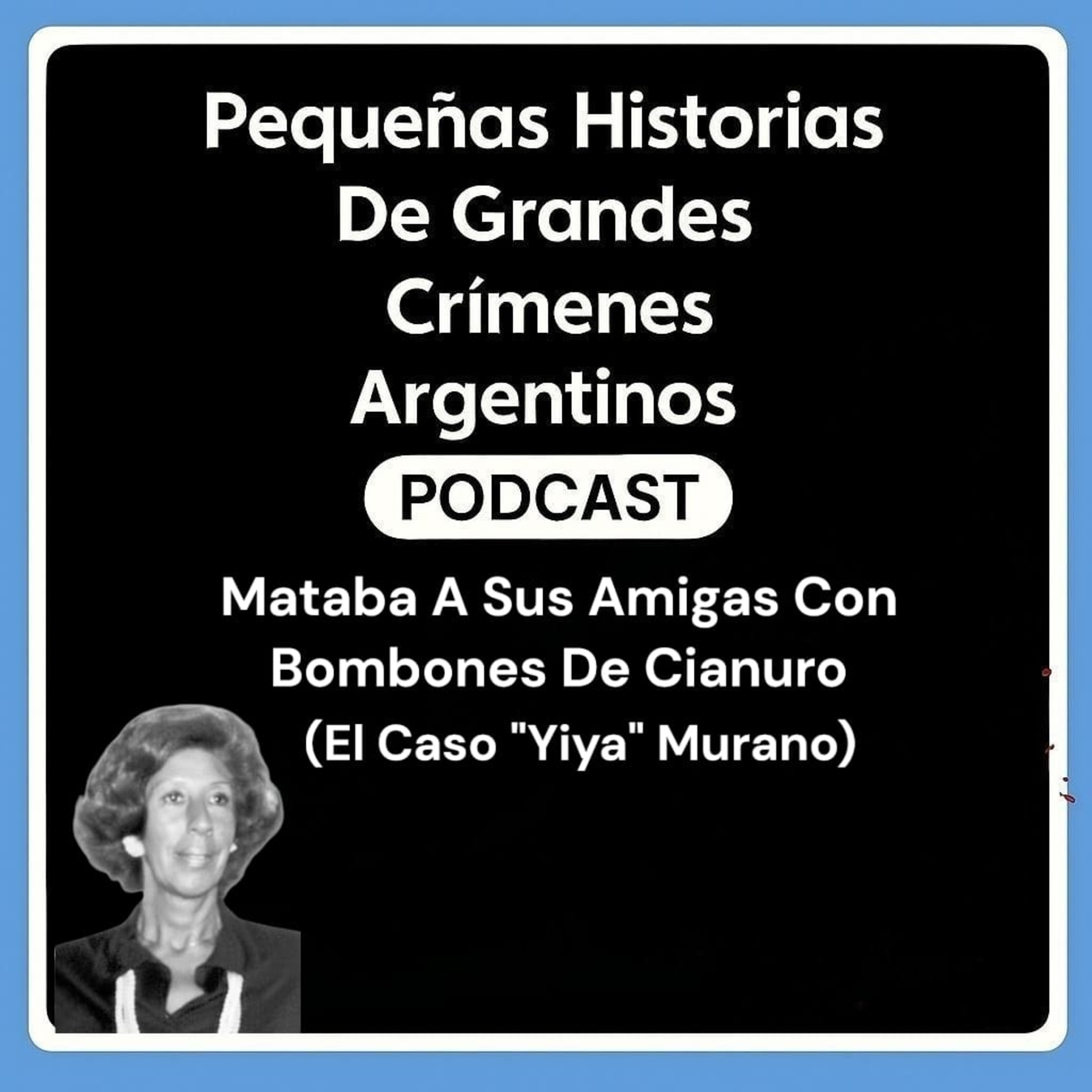 Pequeñas Historias de Grandes Crímenes Argentinos Podcast