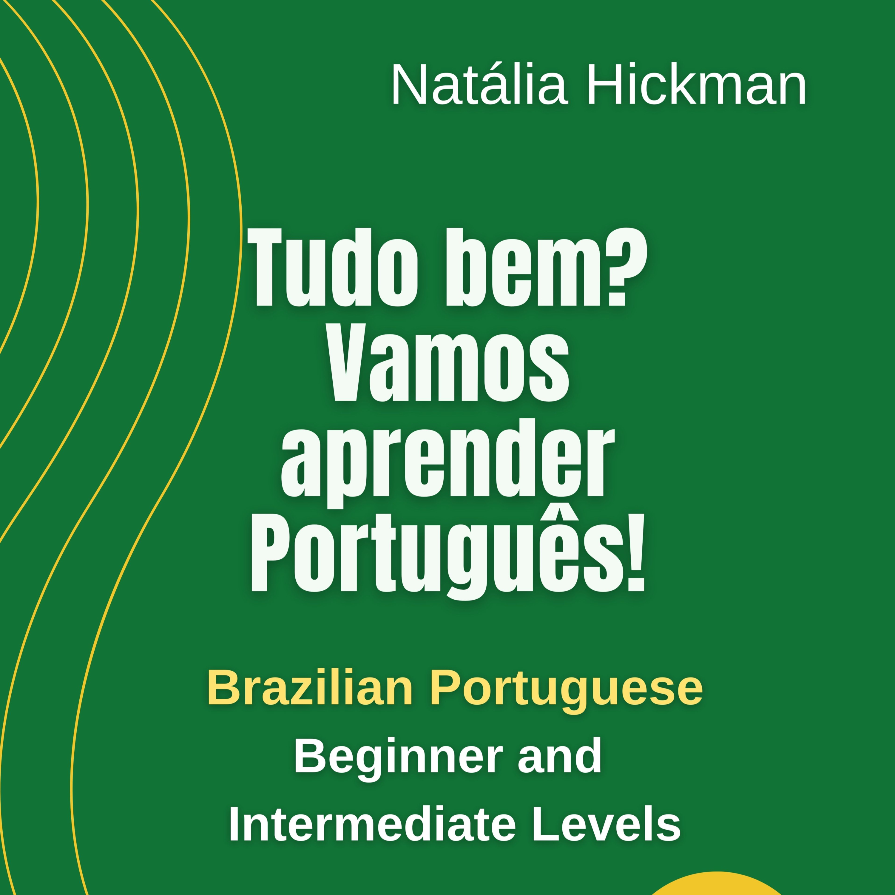 Tudo bem? Vamos aprender português!
