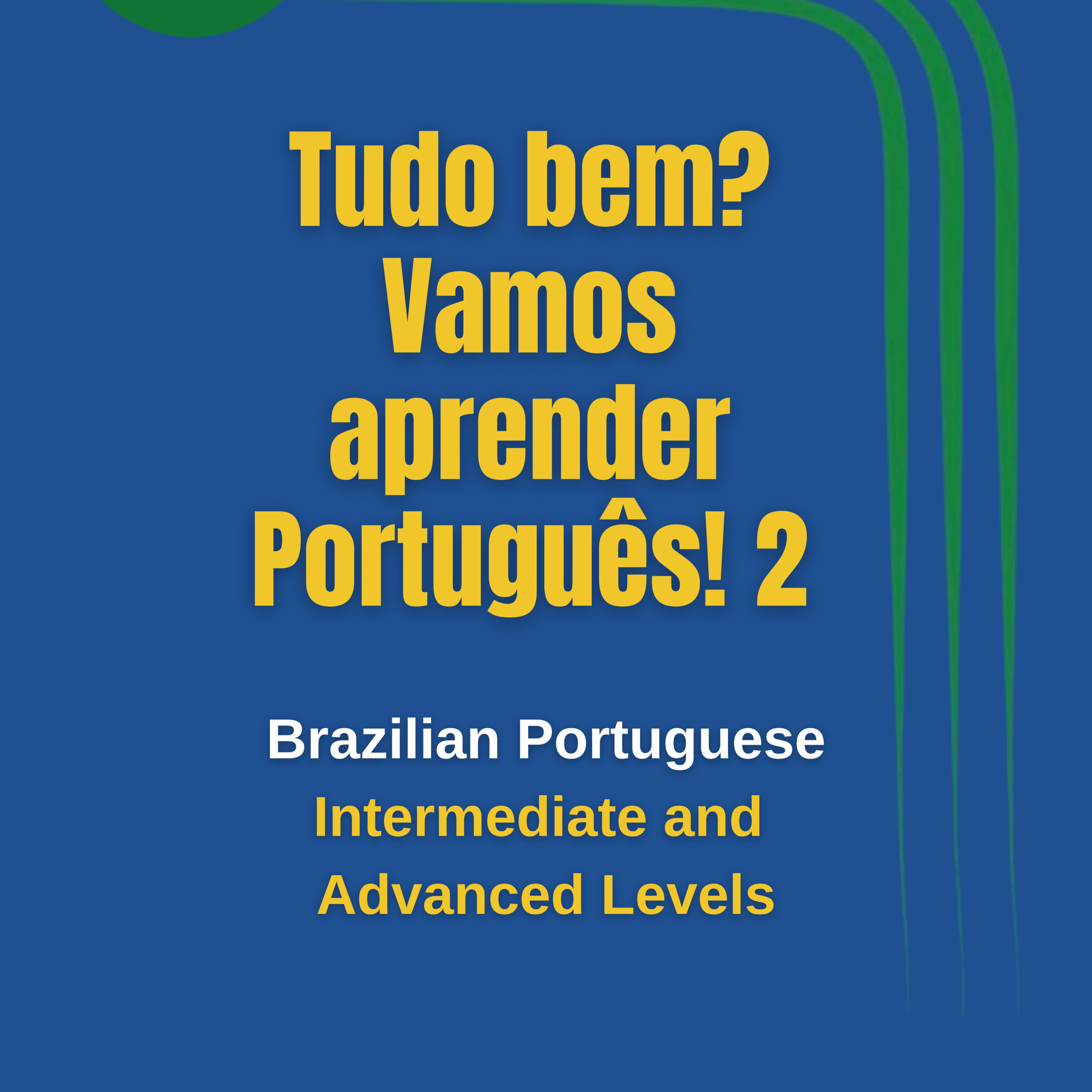 Tudo bem? Vamos aprender português!