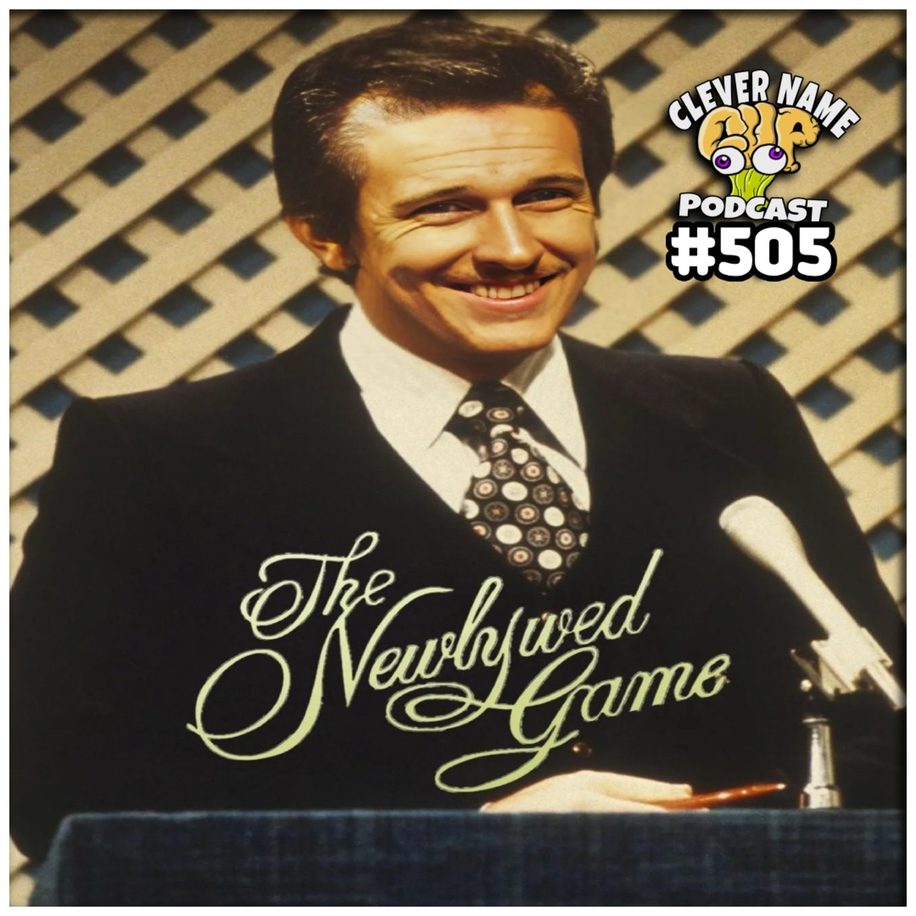 Newly Weird Game - Clever Name Podcast #505 episode artwork