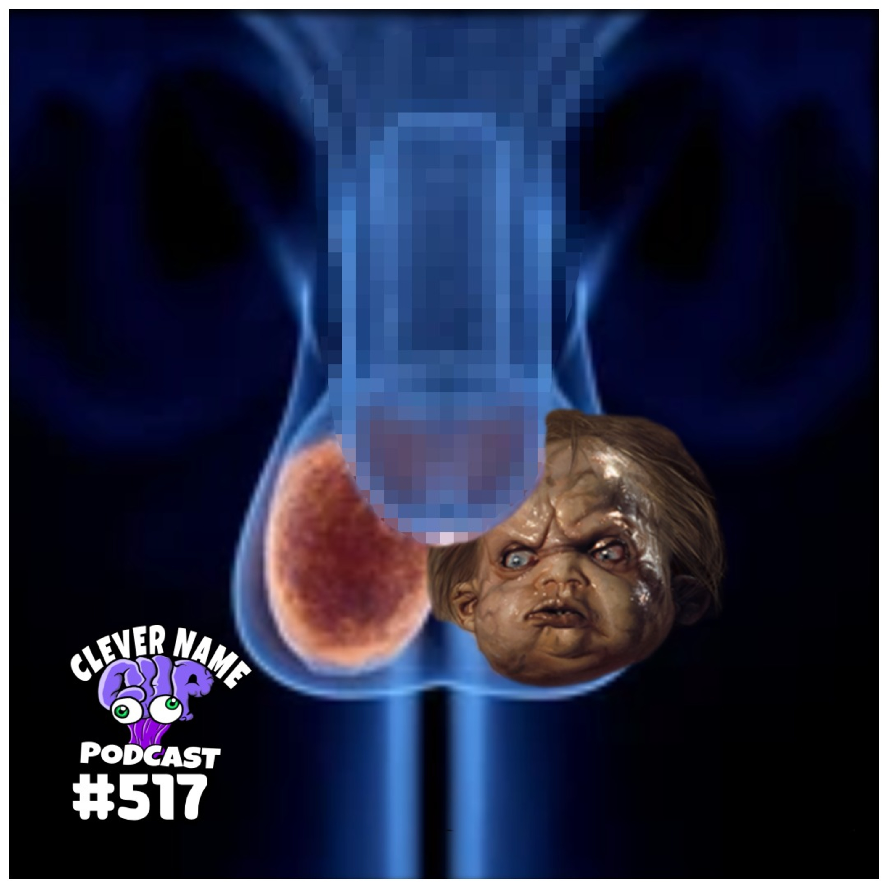Kuato In My Nuts - Clever Name Podcast #517 episode artwork