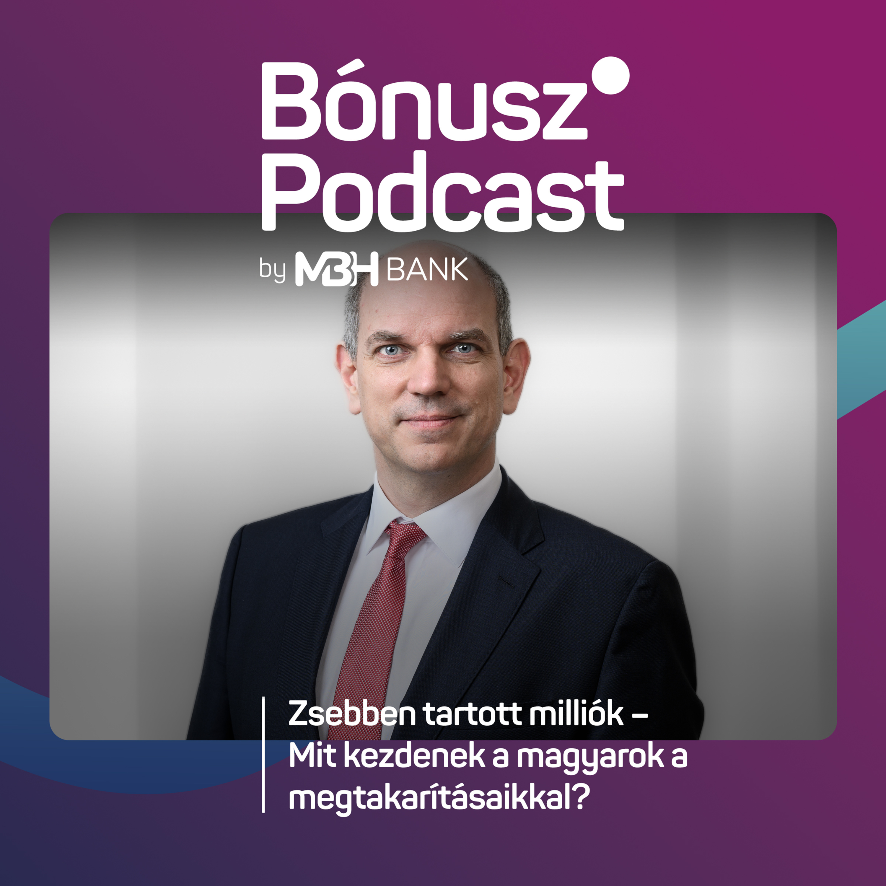 Zsebben tartott milliók – Mit kezdenek a magyarok a megtakarításaikkal? | Bónusz Podcast episode artwork