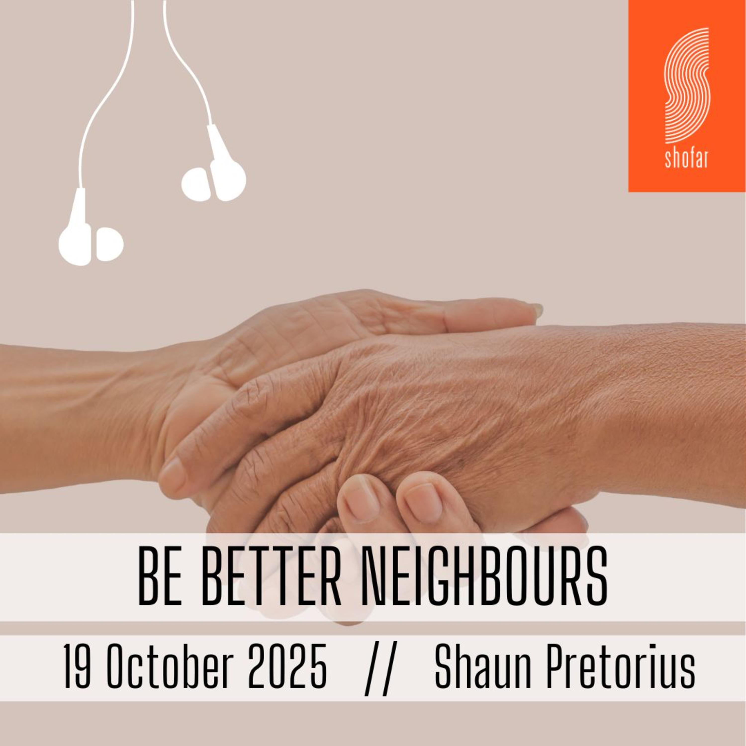 251019 // Be Better Neighbours // Shaun Pretorius