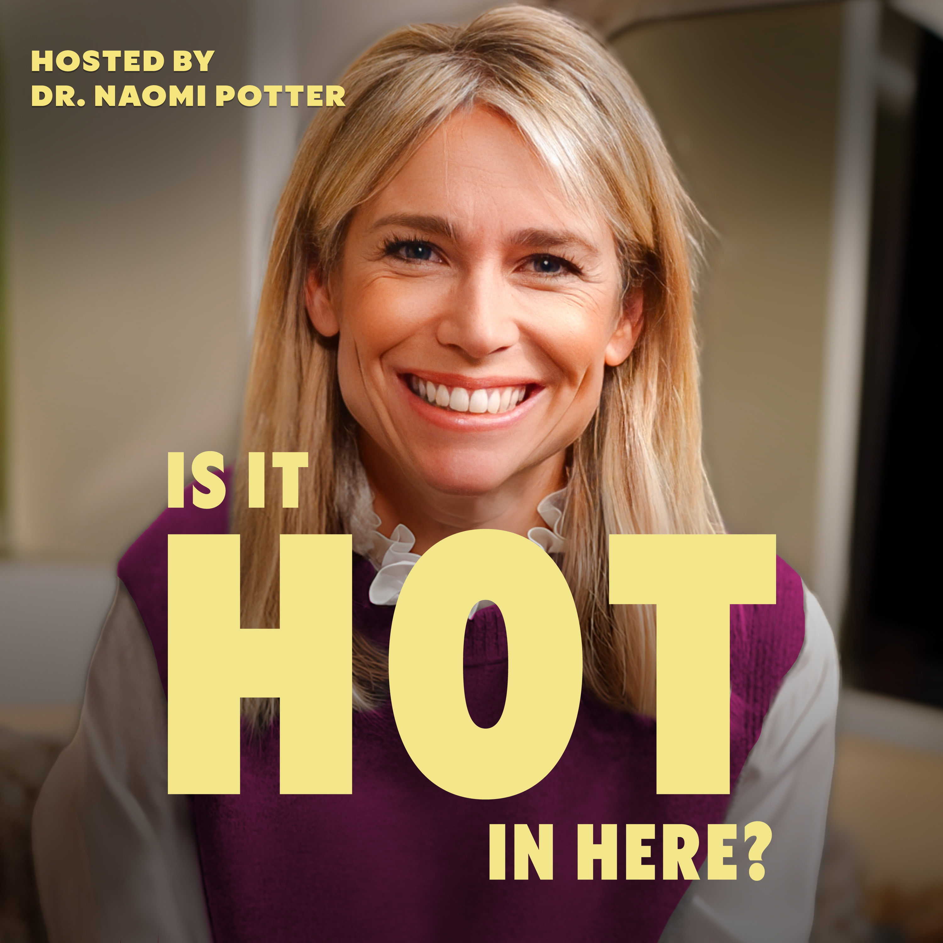 Is It Hot In Here? Midlife Podcast