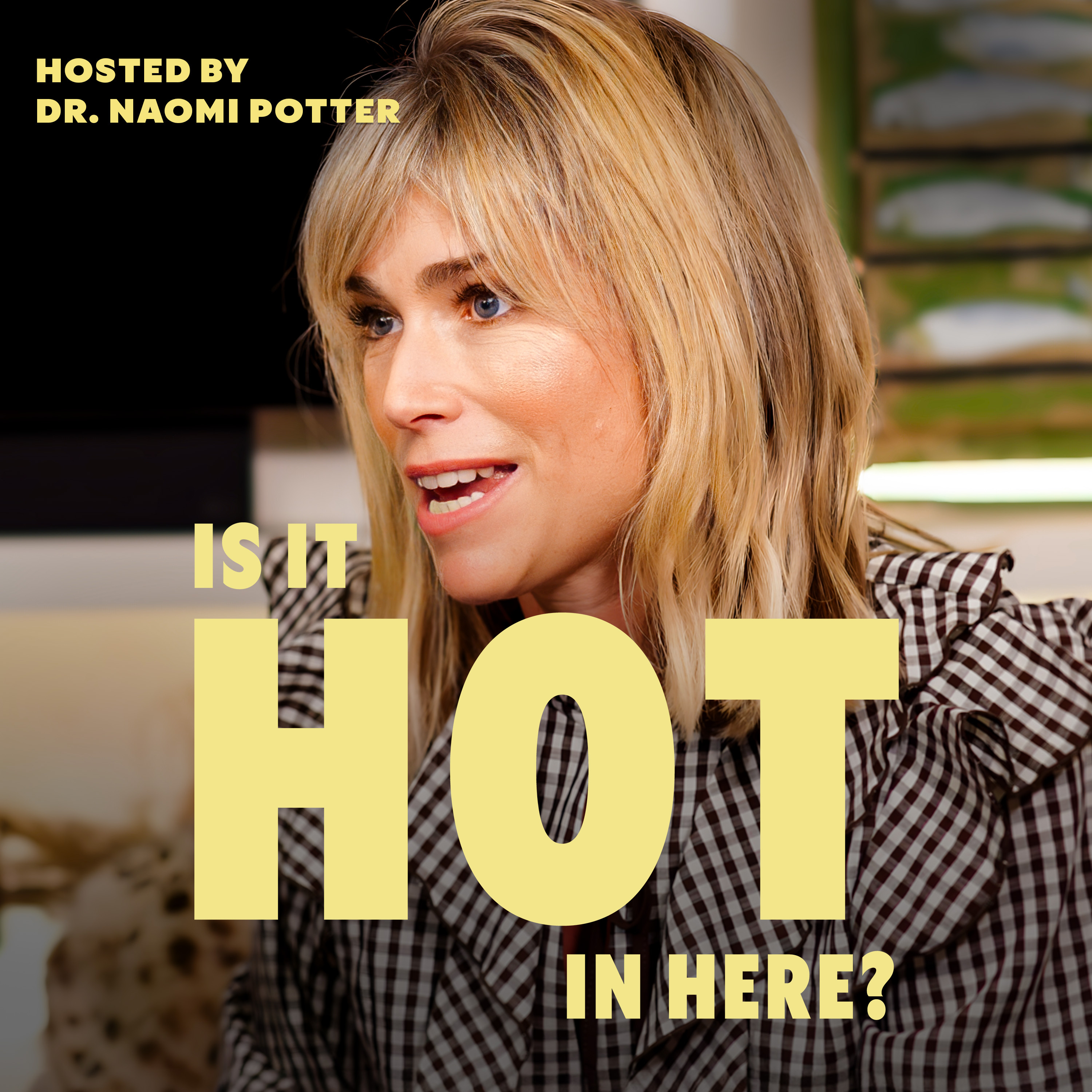 Is It Hot In Here? Midlife Podcast