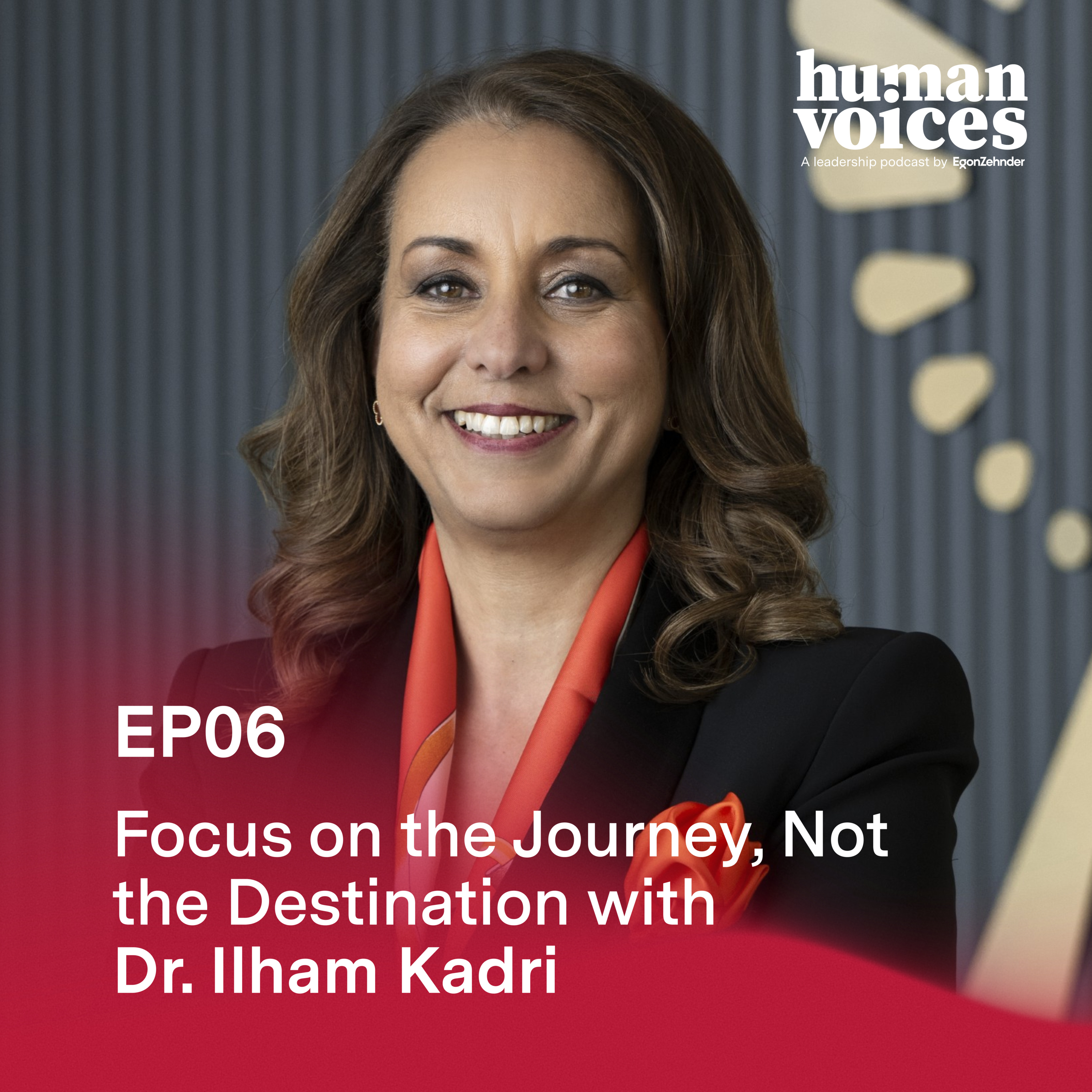 Focus on the Journey, Not the Destination with Dr. Ilham Kadri episode artwork