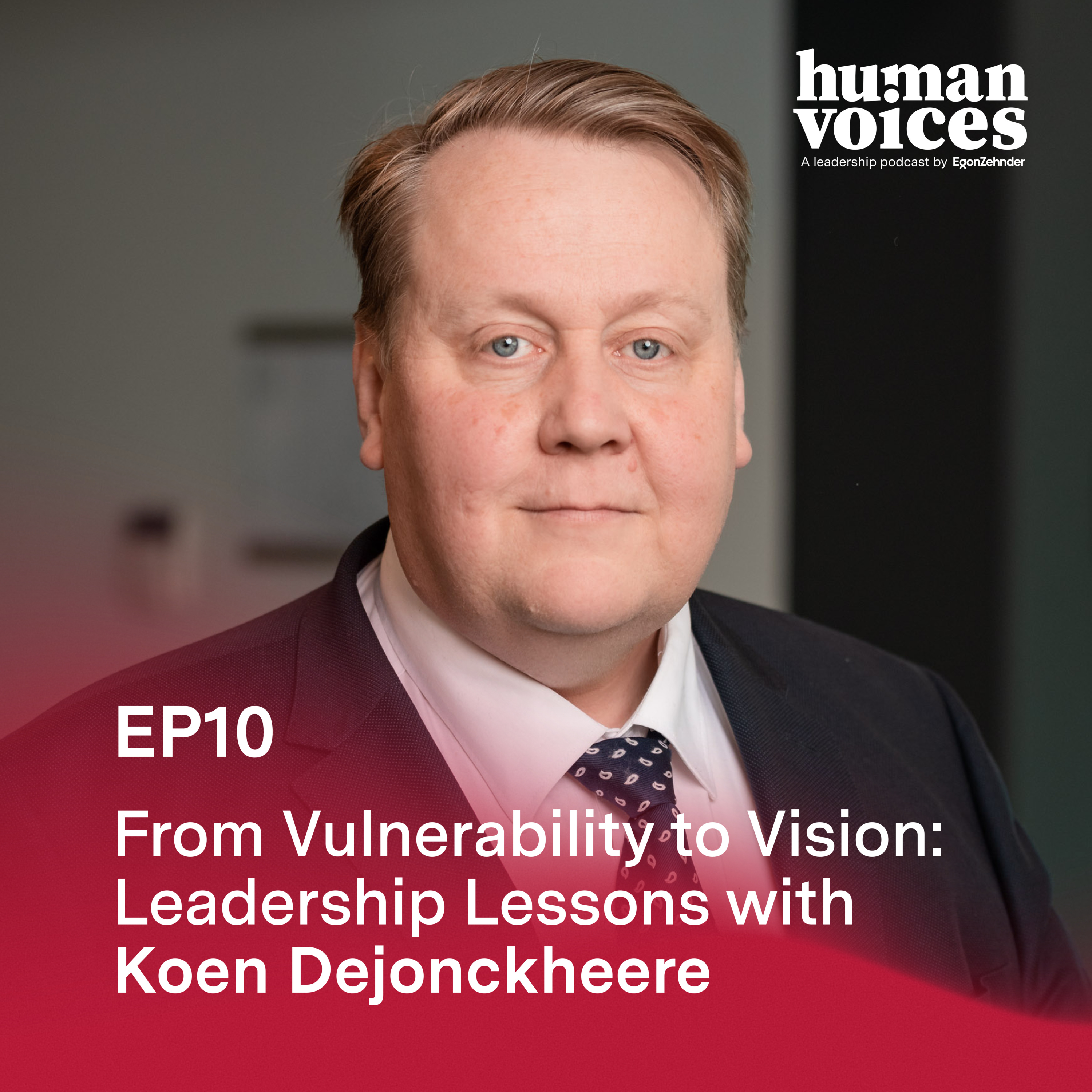 From Vulnerability to Vision: Leadership Lessons with Koen Dejonckheere episode artwork