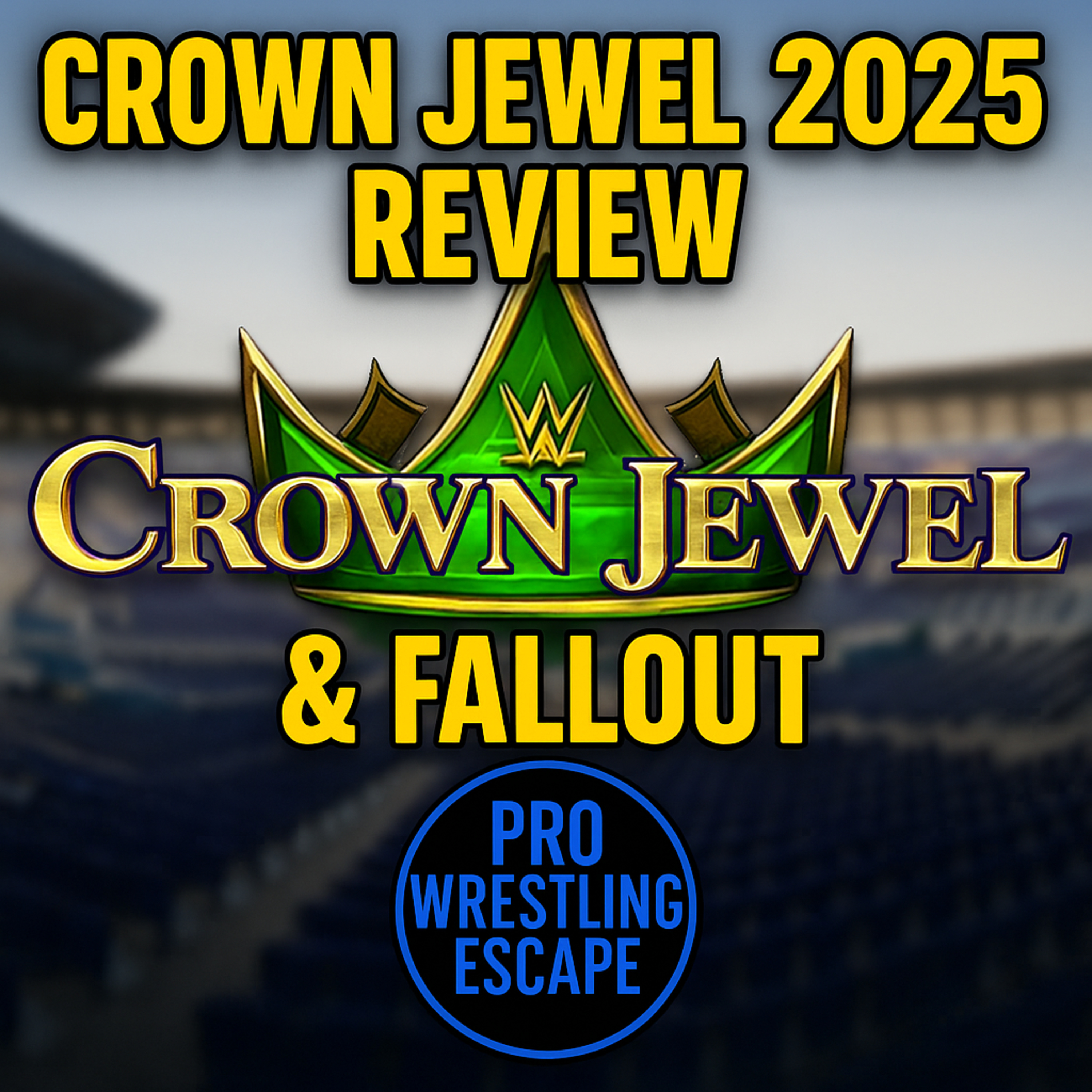 WWE Crown Jewel 2025 Review & Fallout | Shocking Results, Main Event Breakdown & Fan Reactions