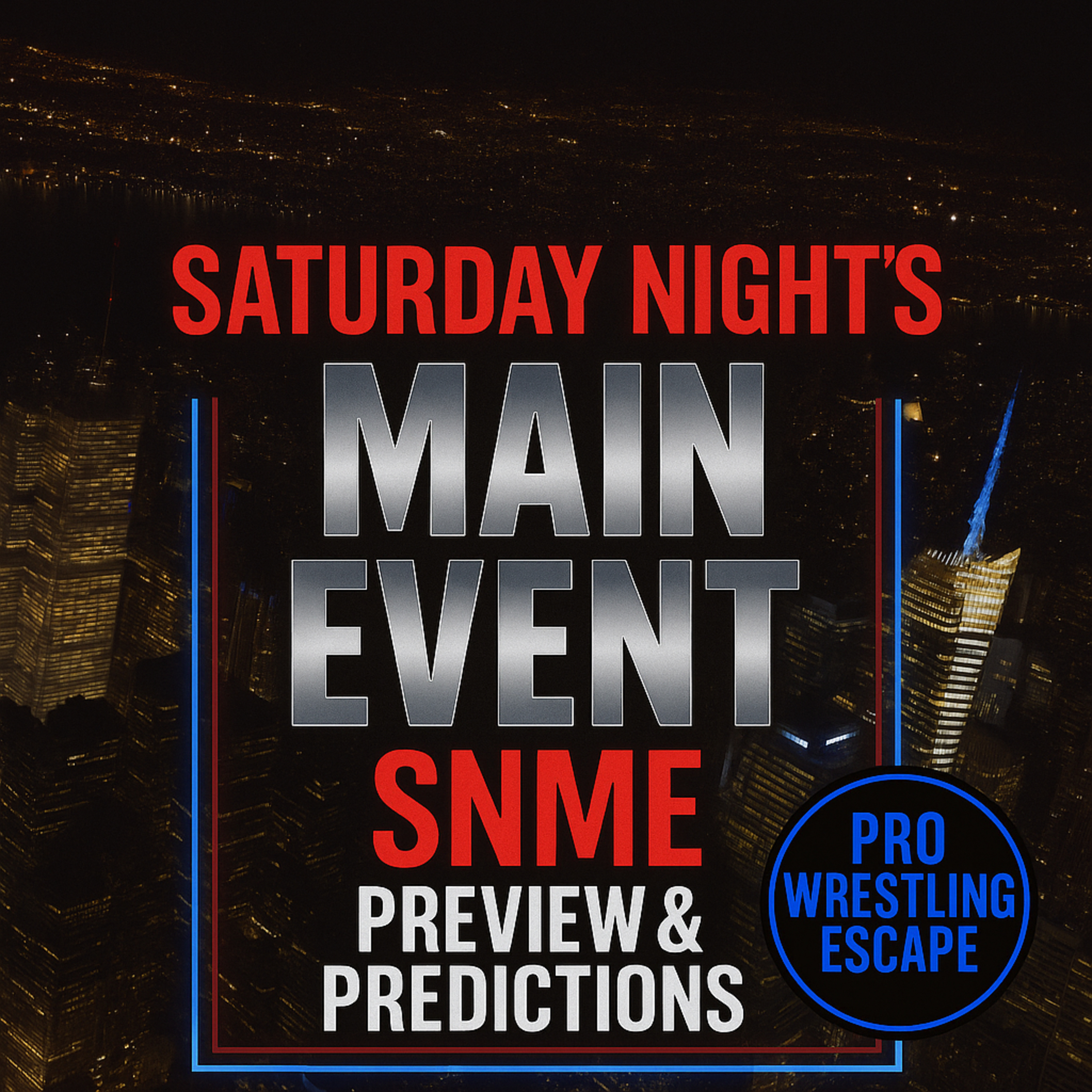 WWE Saturday Night’s Main Event Preview & Predictions — CM Punk vs Jey Uso, Rhodes vs McIntyre, More!