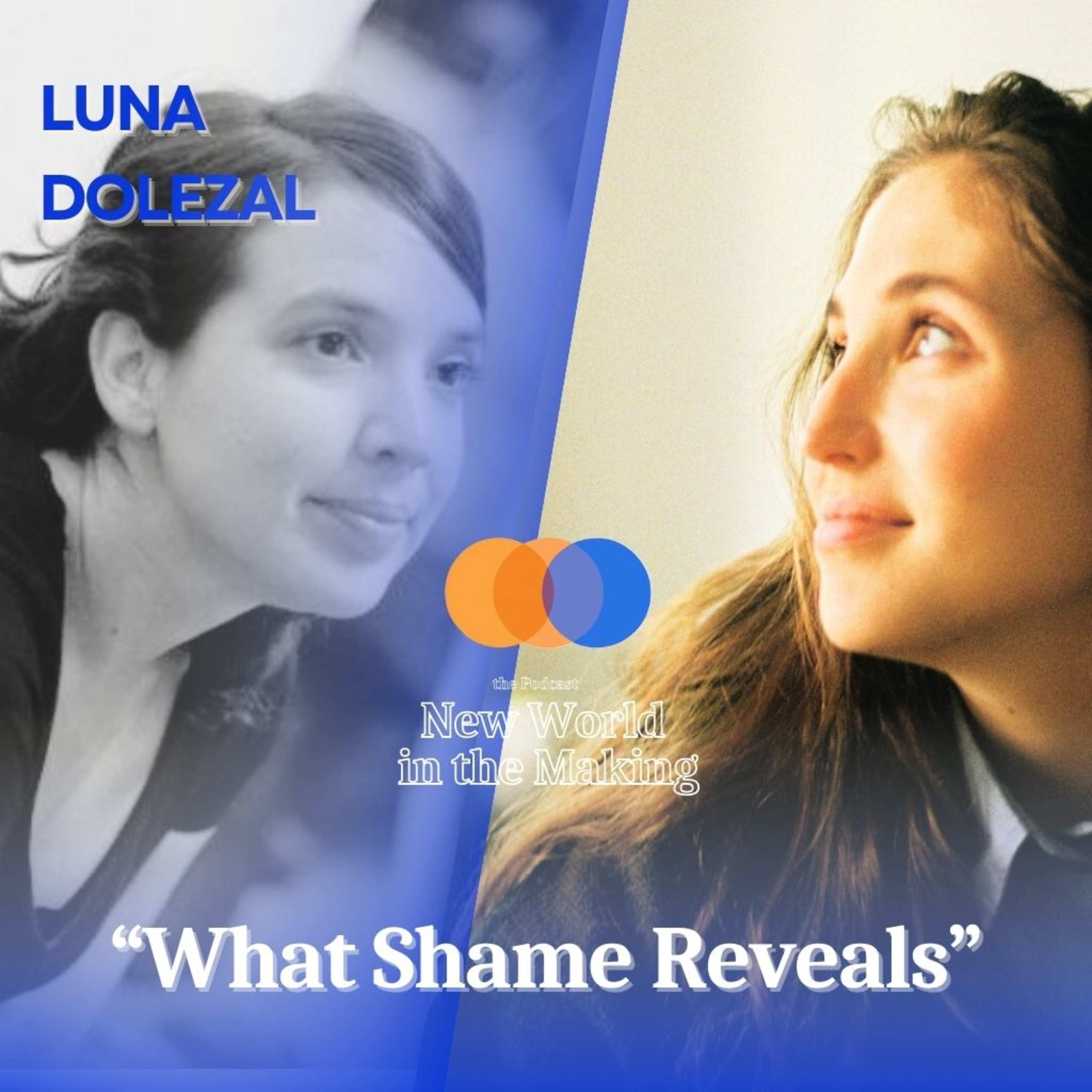 What Shame Reveals — Dr. Luna Dolezal