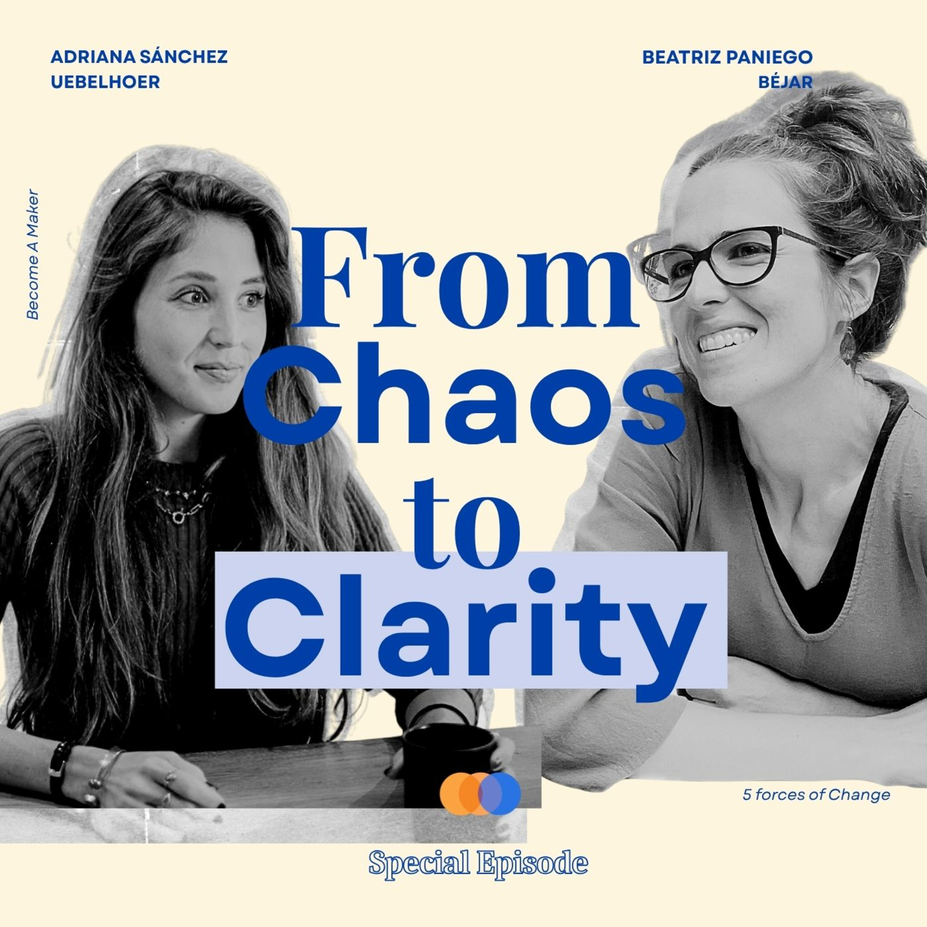From Chaos to Clarity: The 5 Forces Reshaping Our World | Become a Maker | Adriana Sánchez Uebelhoer