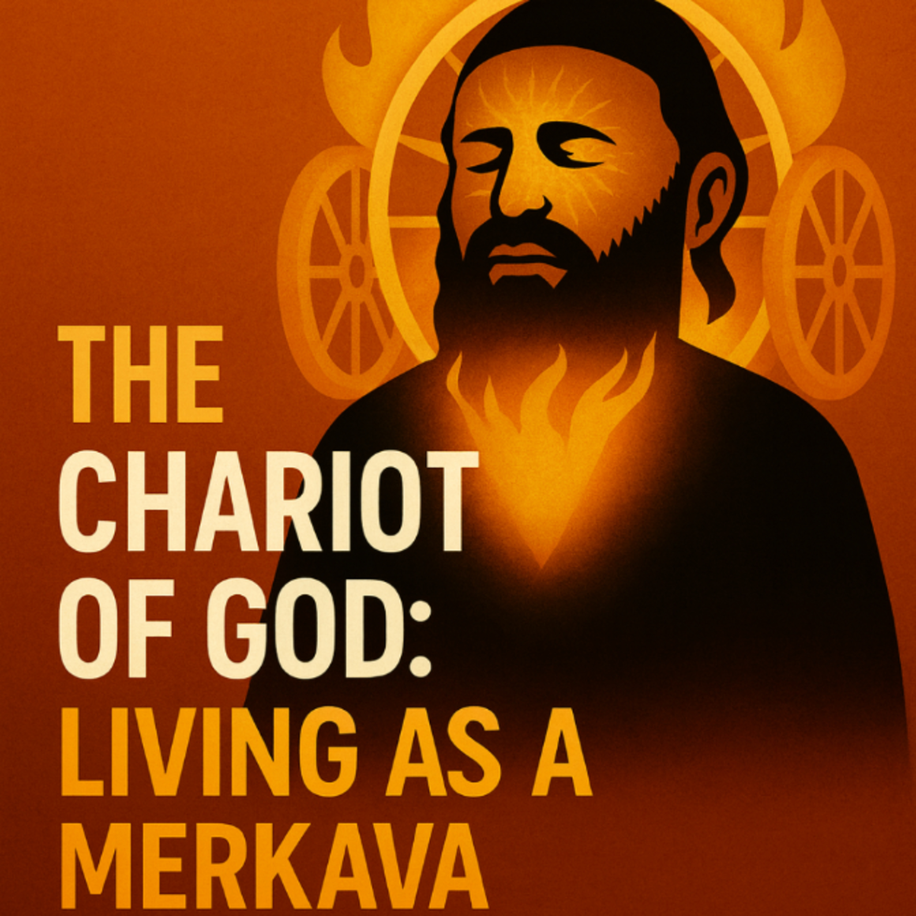 🎙 ep. 30 — The Chariot of God: Living as a Merkava