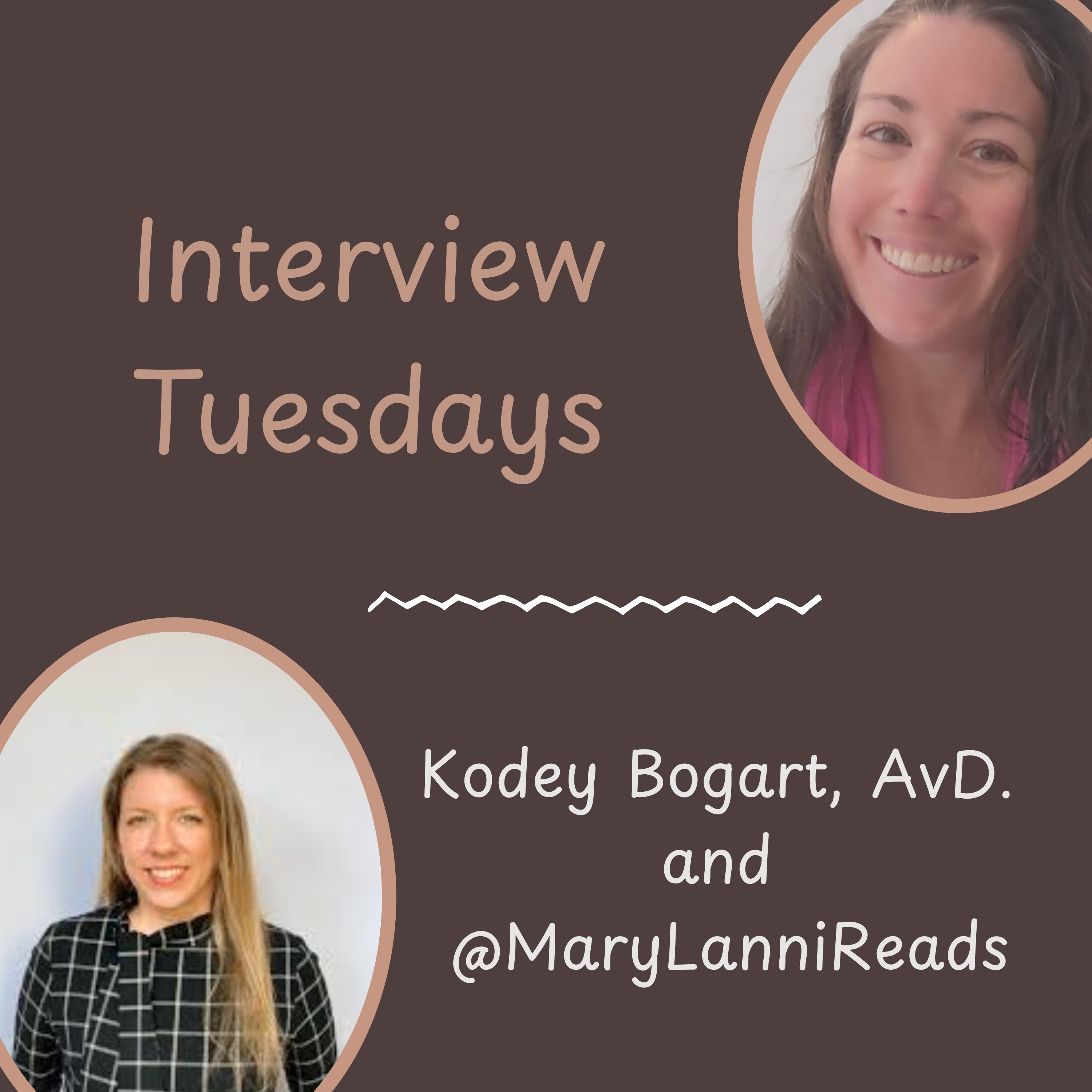 Interview Tuesdays: Dr. Kodey Bogart, AvD. with @MaryLanniReads episode artwork
