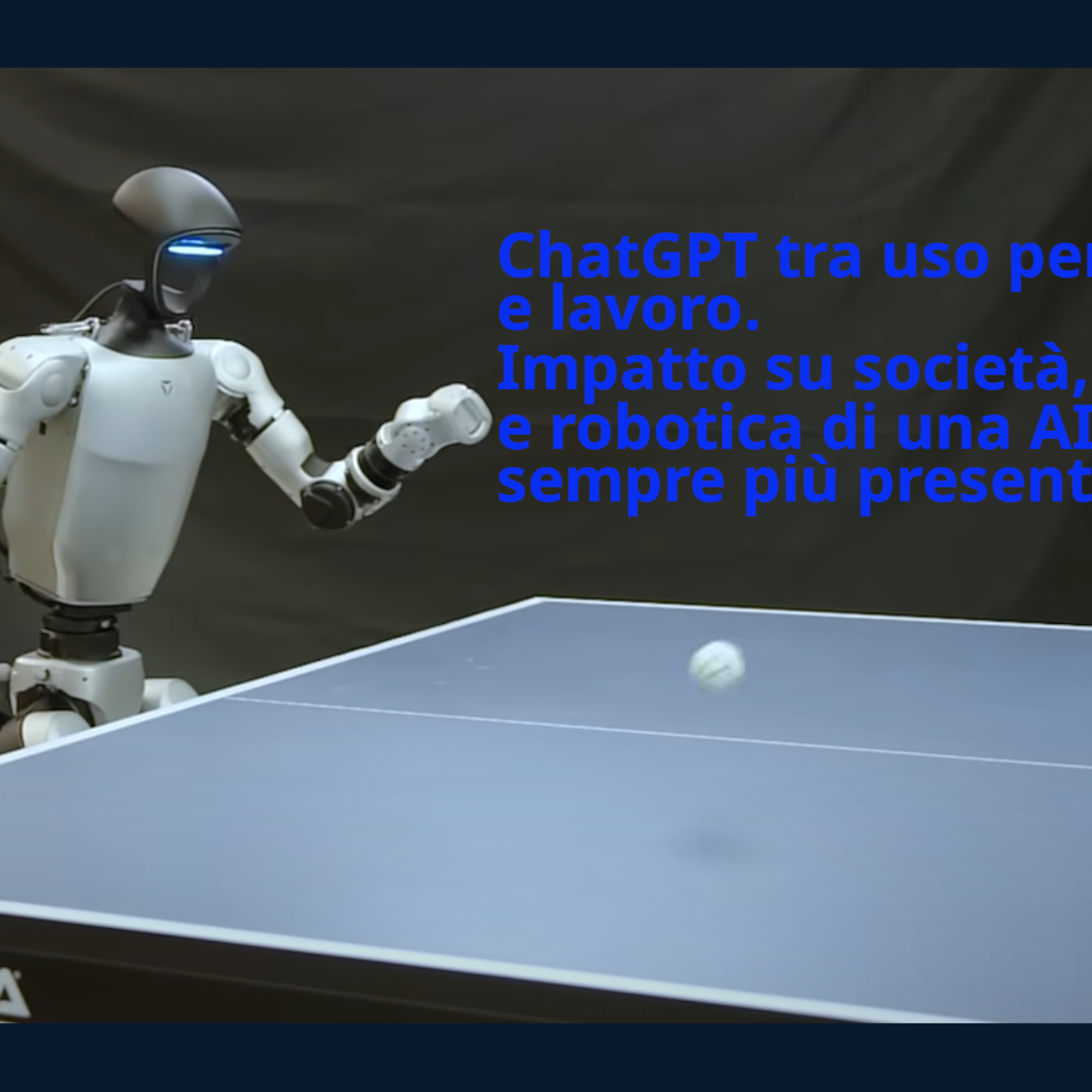 ChatGPT tra uso personale e lavoro. Impatto su società, coding e robotica di una AI sempre più presente - #18 episode artwork