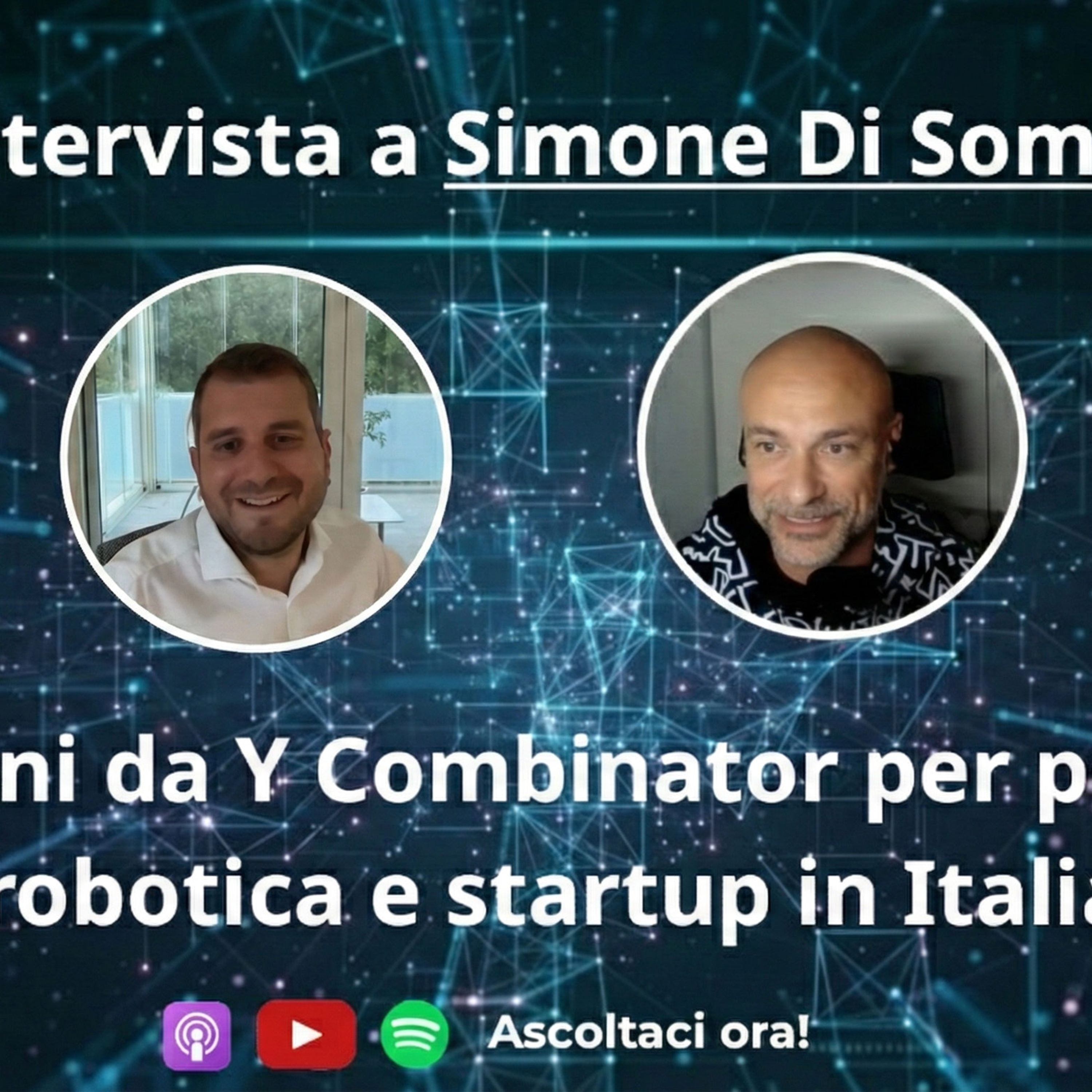 Intervista a Simone Di Somma: lezioni da Y Combinator per portare robotica e startup in Italia episode artwork