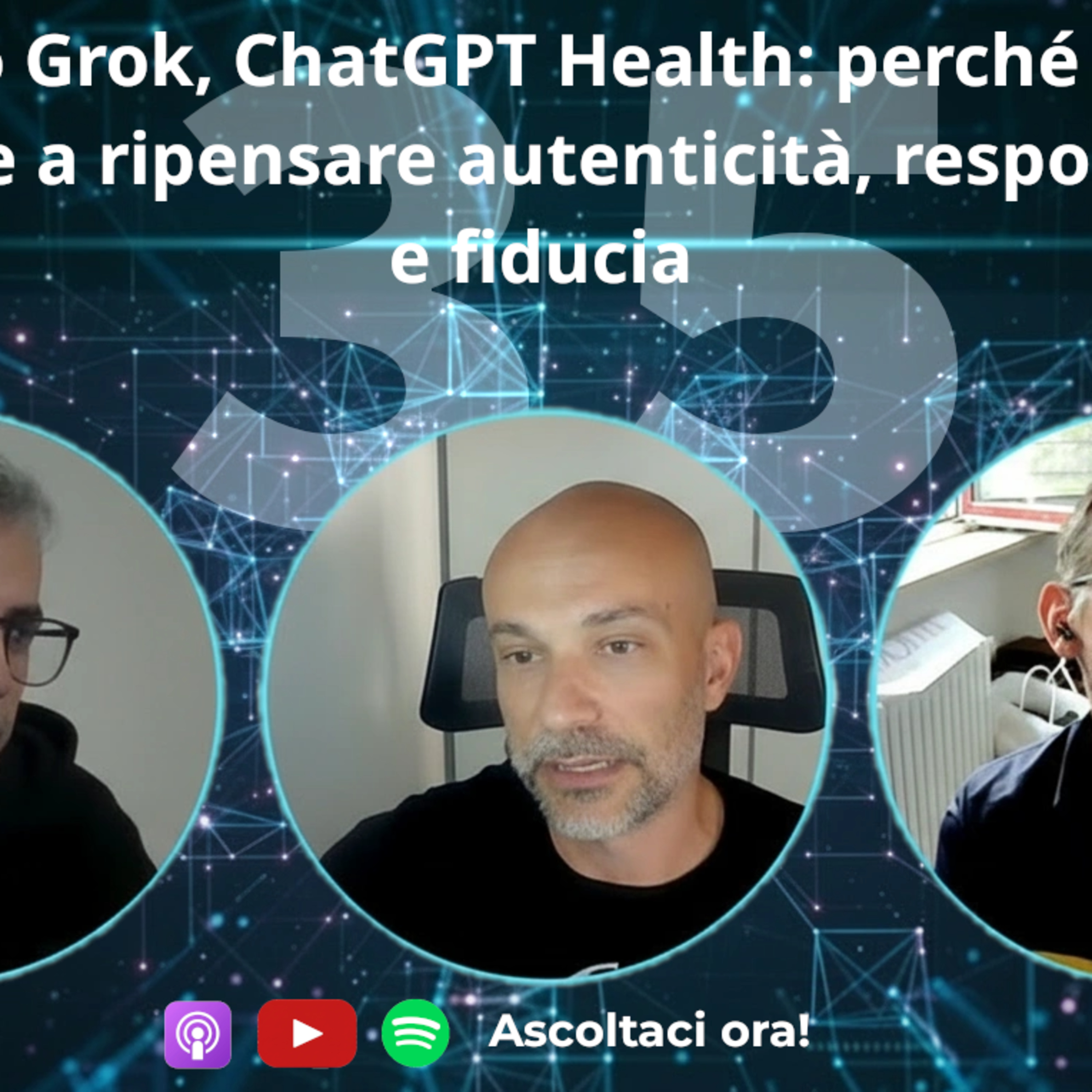 Il caso Grok, ChatGPT Health: perché l’AI generativa ci costringe a ripensare autenticità, responsabilità e fiducia #35