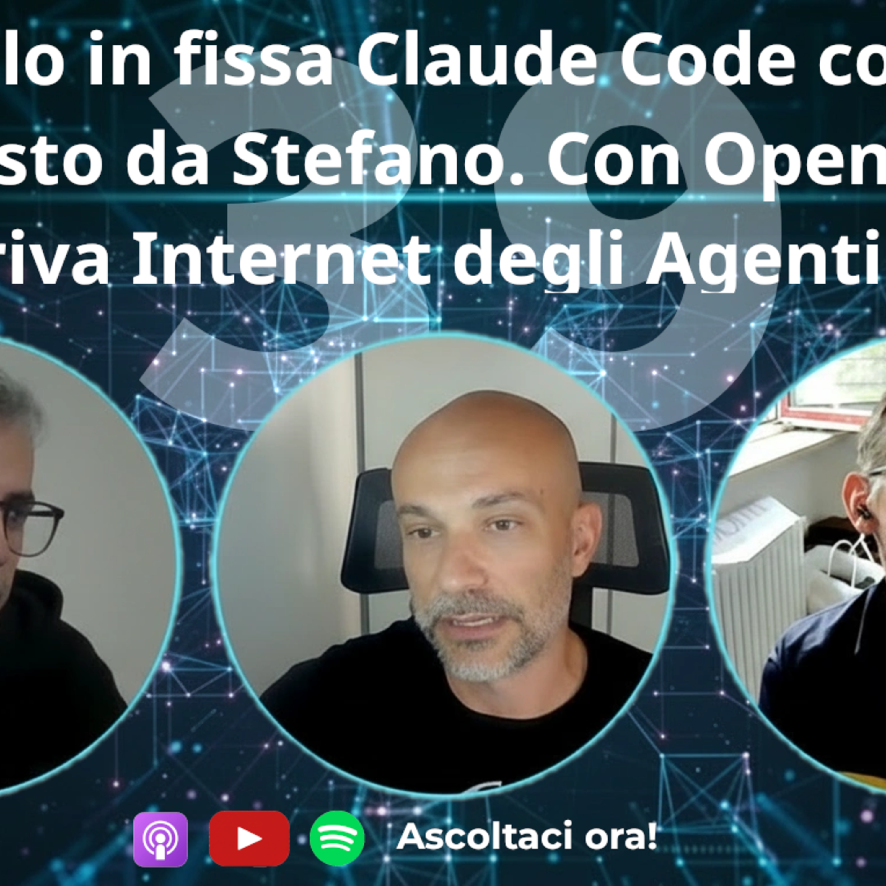 Paolo in fissa Claude Code come previsto da Stefano. Ma con OpenClaw arriva l’Internet degli Agenti AI #39 episode artwork
