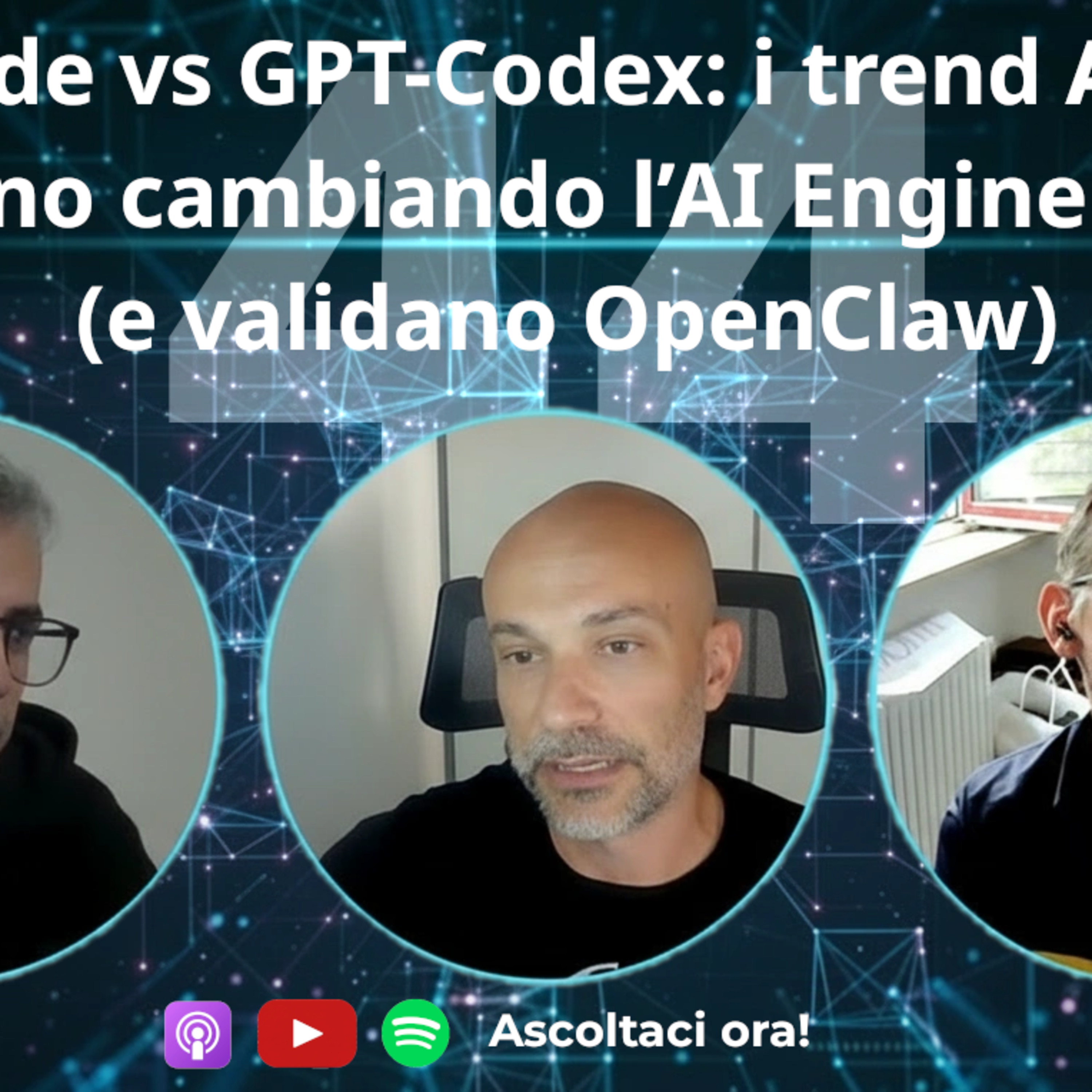 Claude vs GPT-Codex: i trend AI che stanno cambiando l’AI Engineering (e validano OpenClaw) #44 episode artwork