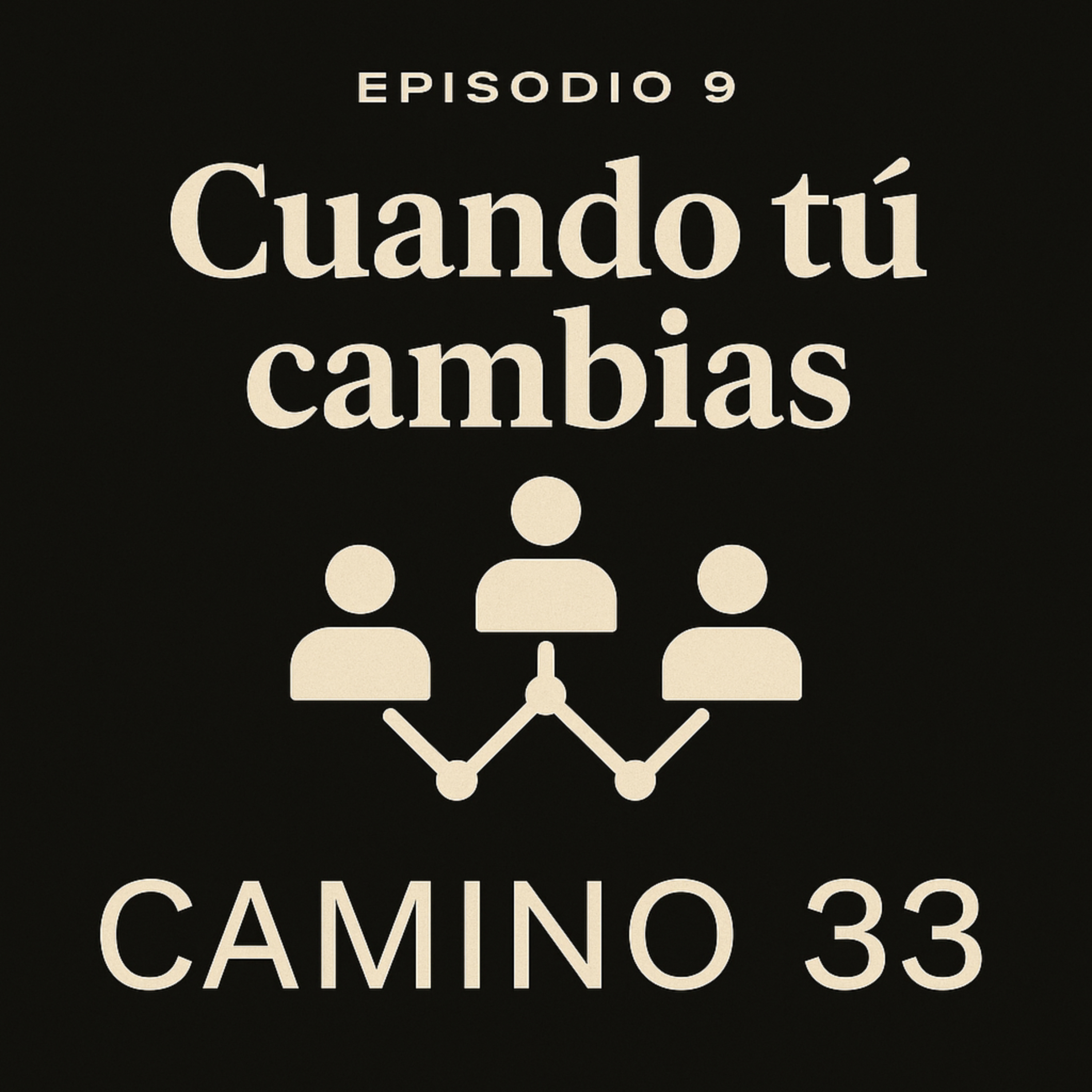 Episodio 9 · Cuando tú cambias… y tu entorno no sabe qué hacer con eso episode artwork