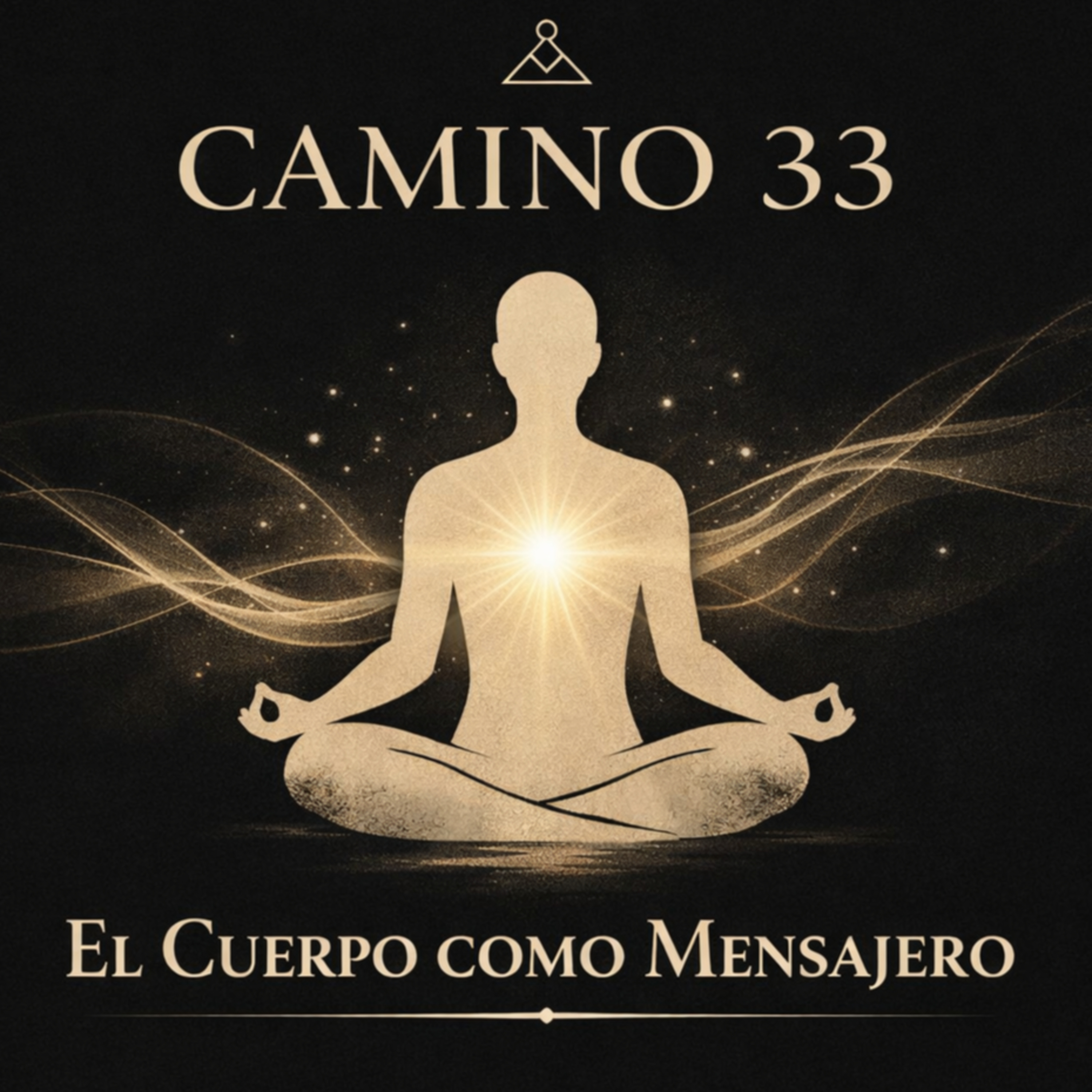 Meditación – El Cuerpo como Mensajero | Camino 33 episode artwork