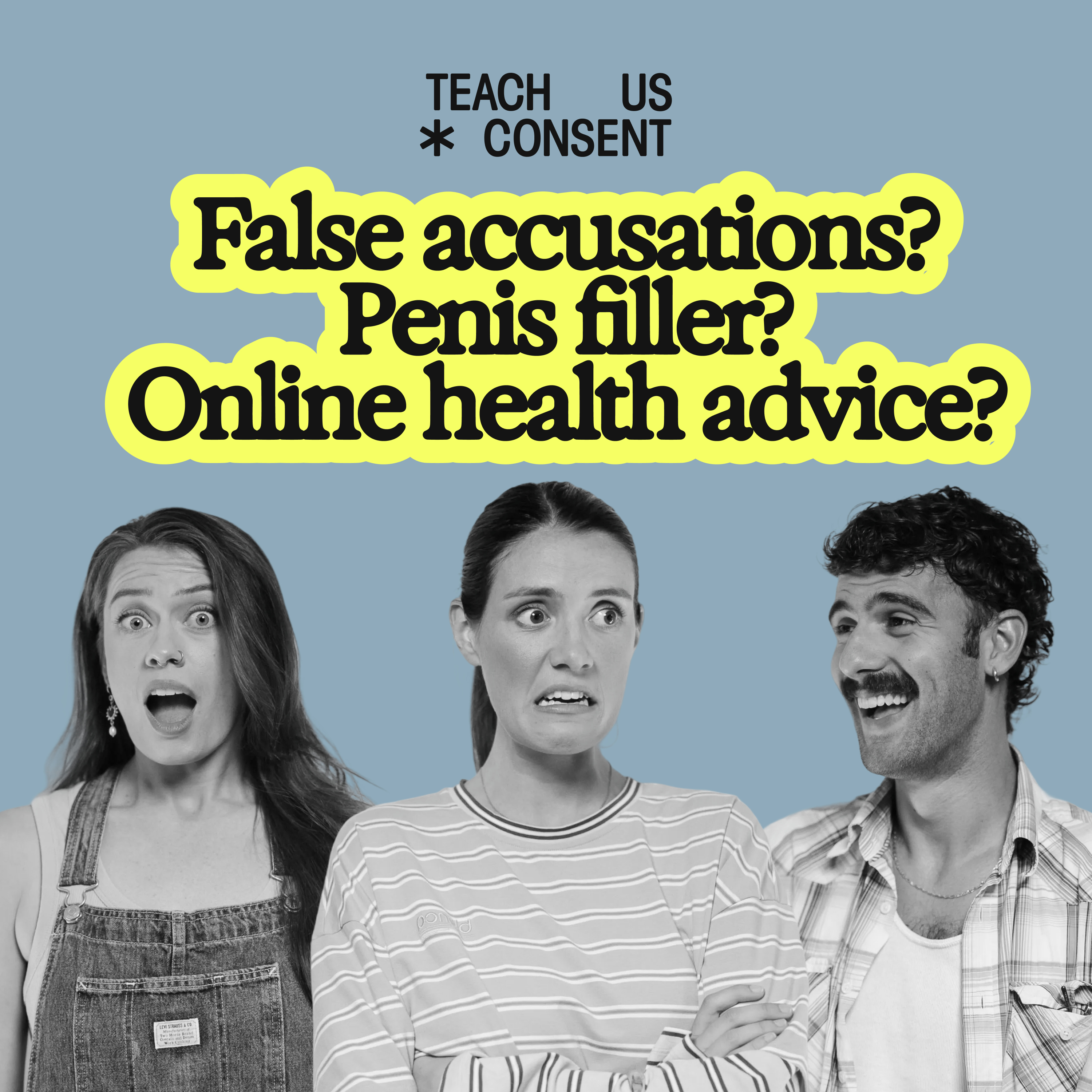 Teach Us About: False Accusations, Penis Filler & Social Media Health Advice episode artwork