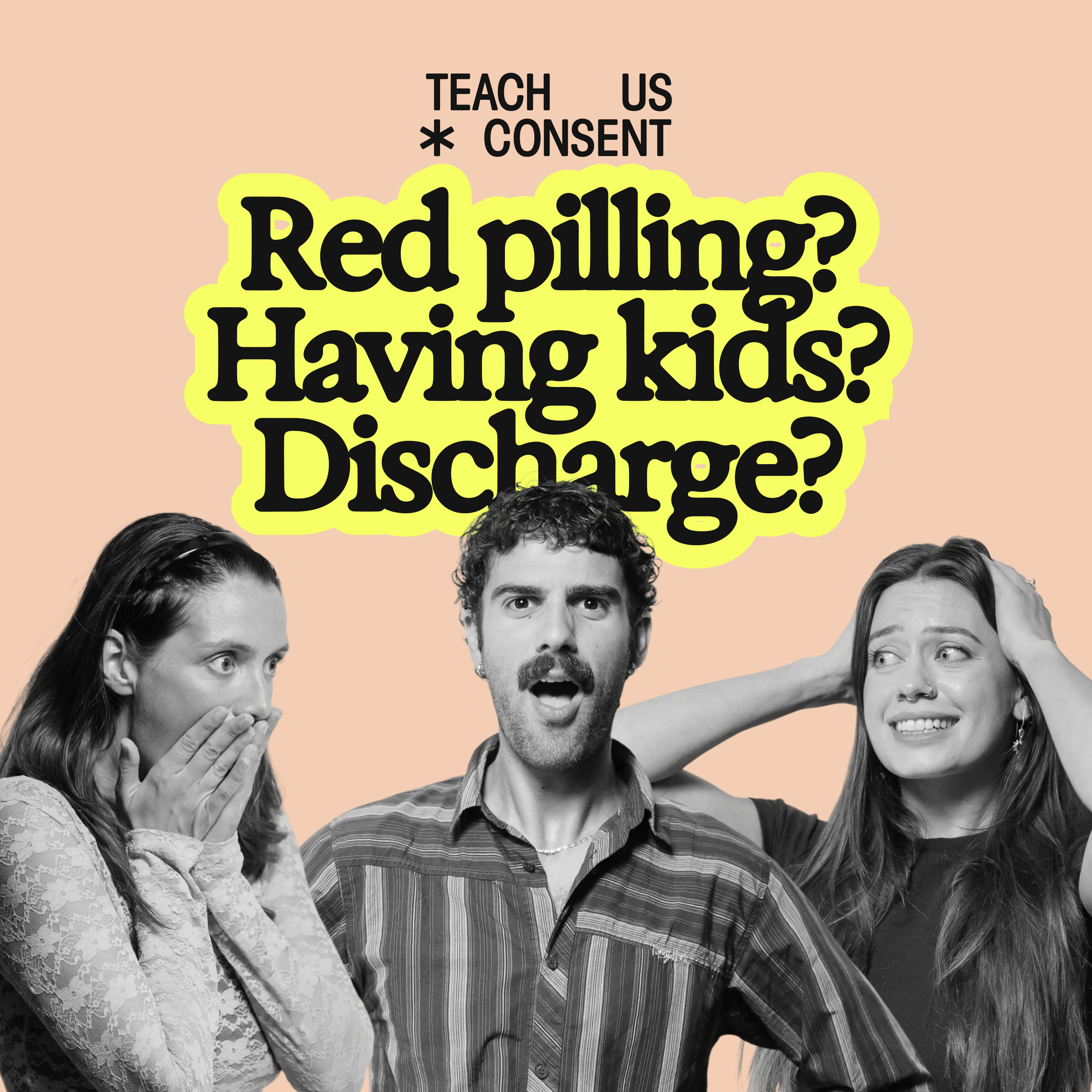Teach Us About: Red Pilling, That ‘Time of the Month’ & Pressure To Have Kids episode artwork