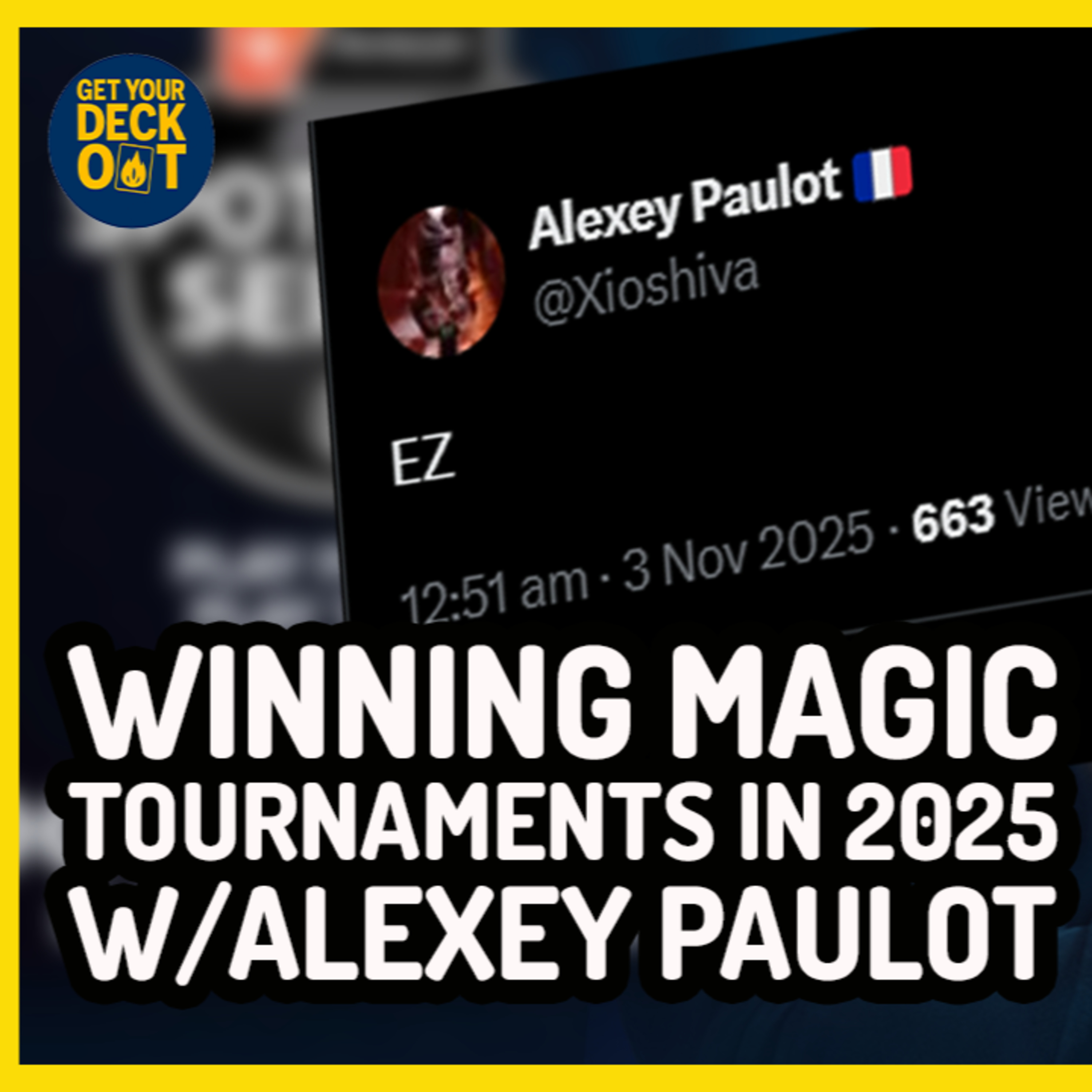 Spotlight Champion Alexey Paulot on Magic, Decks & Life Balance | Get Your Deck Out Podcast EP28 episode artwork