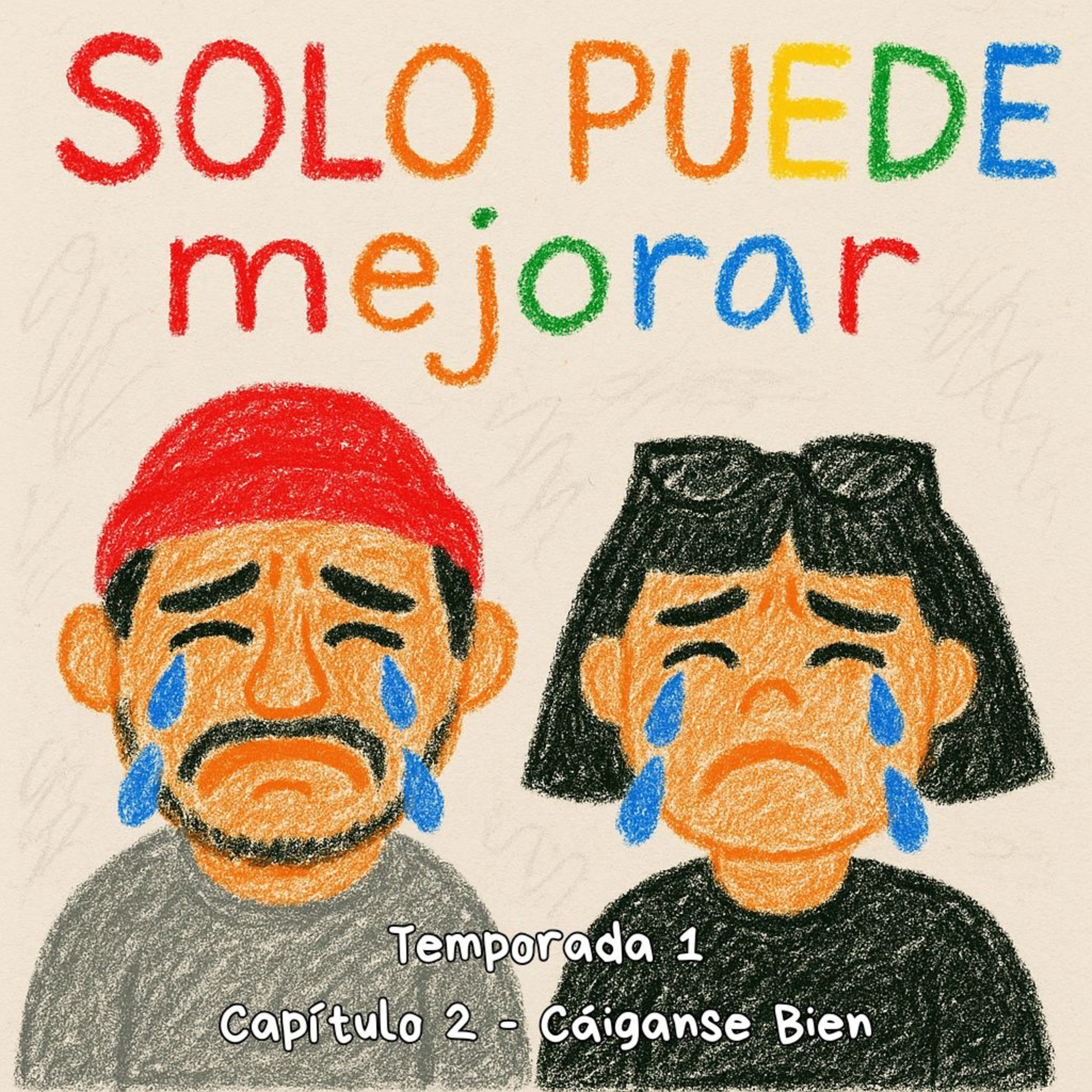 Solo Puede Mejorar - Cáiganse Bien episode artwork