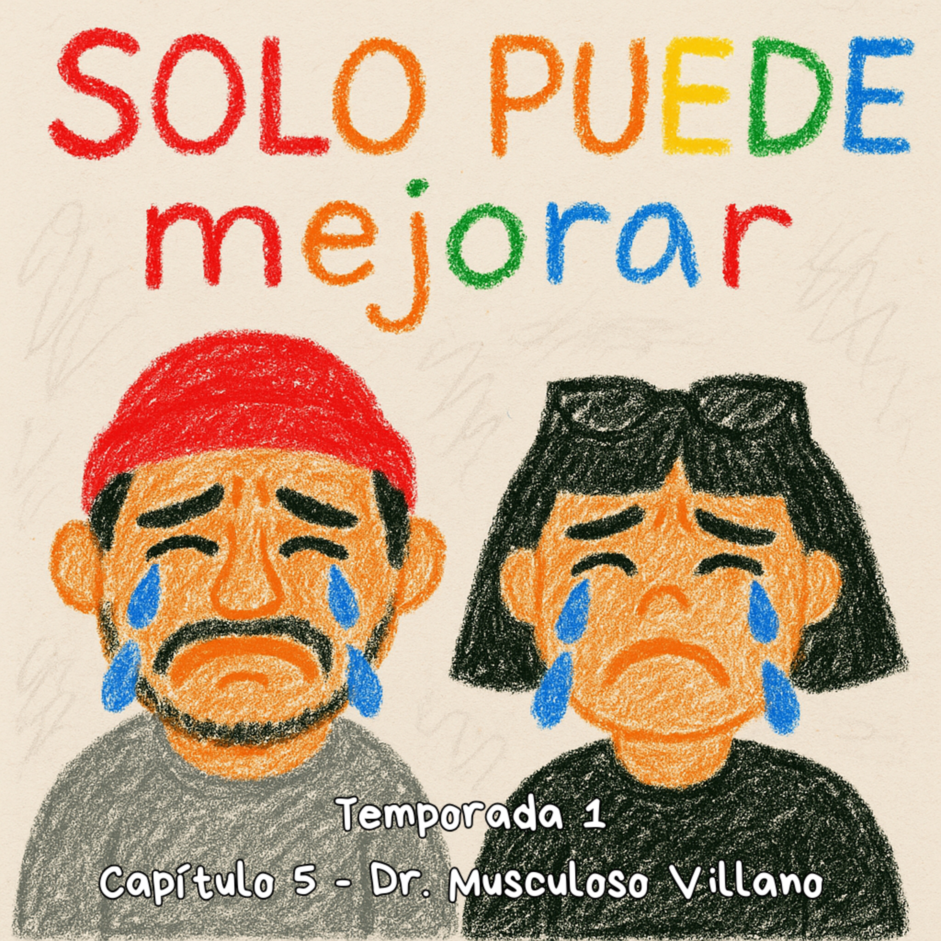 Solo Puede Mejorar - Dr. Musculoso Villano episode artwork