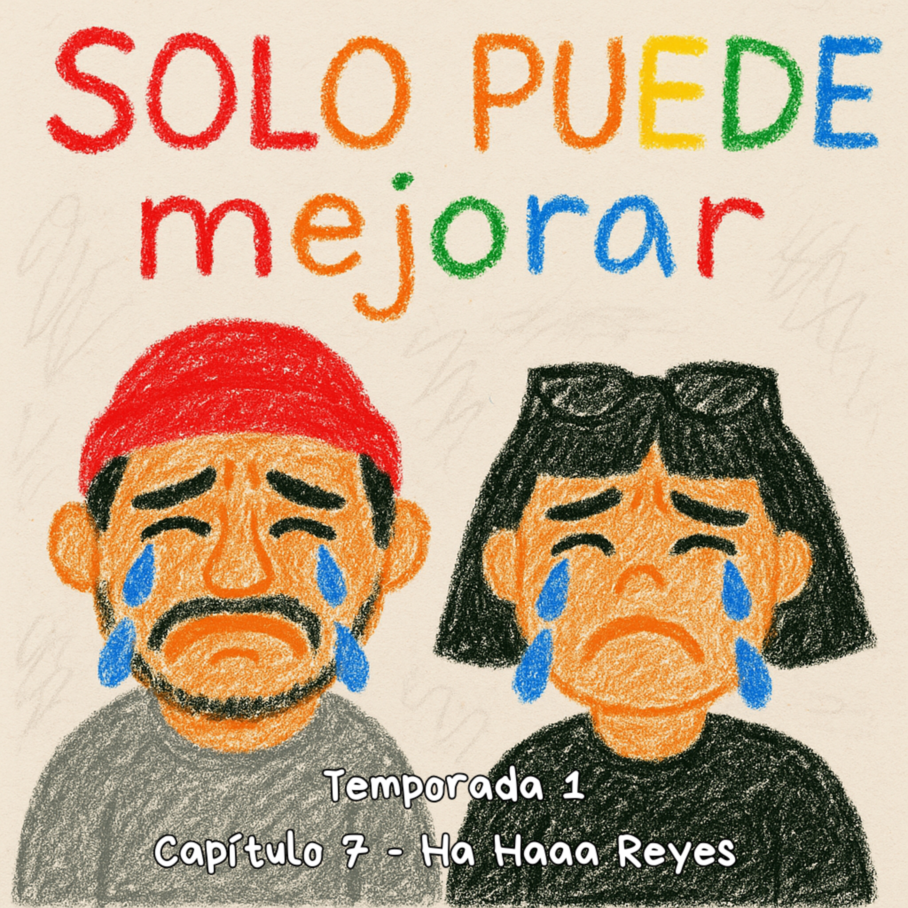 Solo Puede Mejorar - Ha Haaa Reyes episode artwork