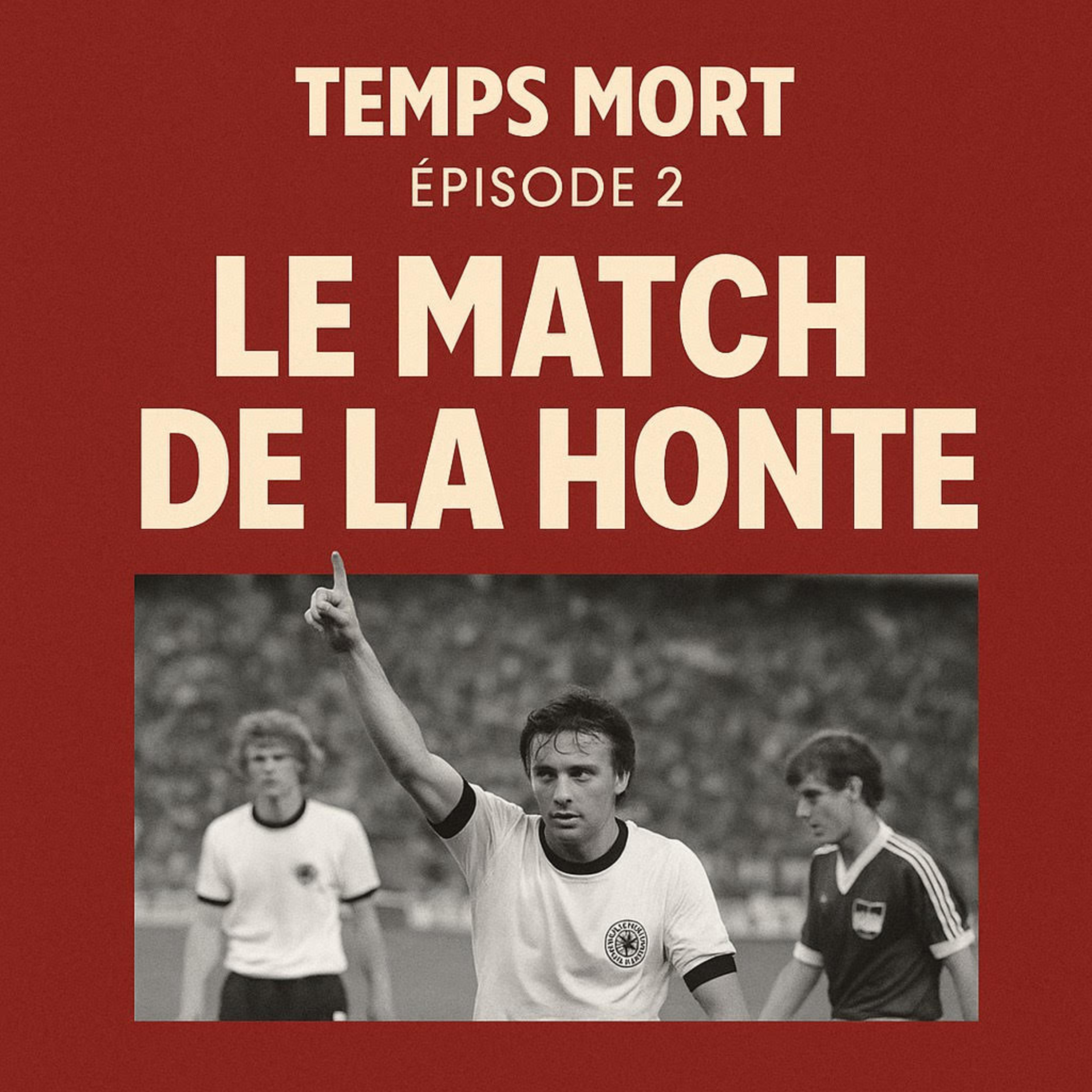 Episode 2 : le Match de la Honte