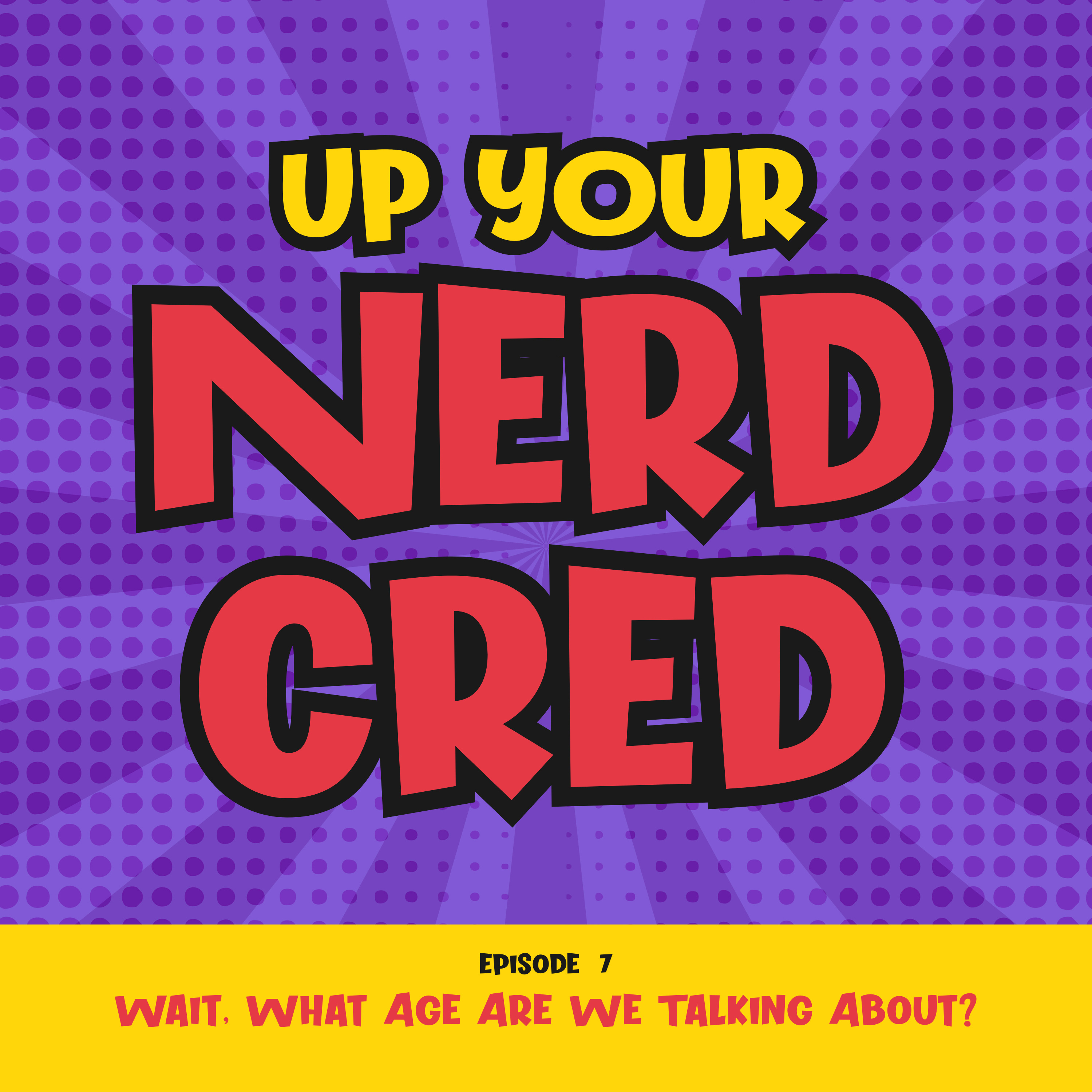 Episode 7: Wait, What Age Are We Talking About?
