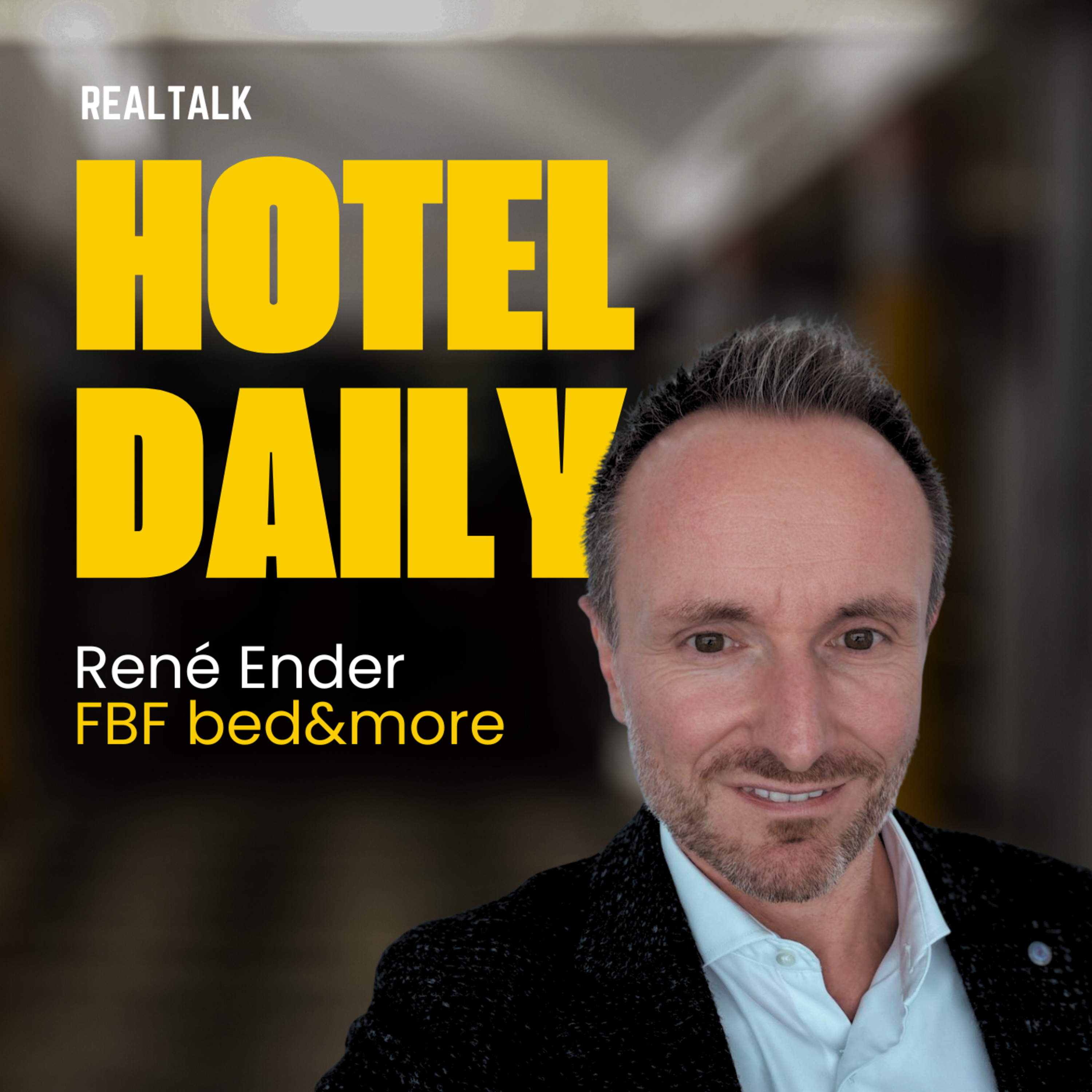 Das perfekte Hotelbett – René Ender, FBF bed&more [#35] episode artwork