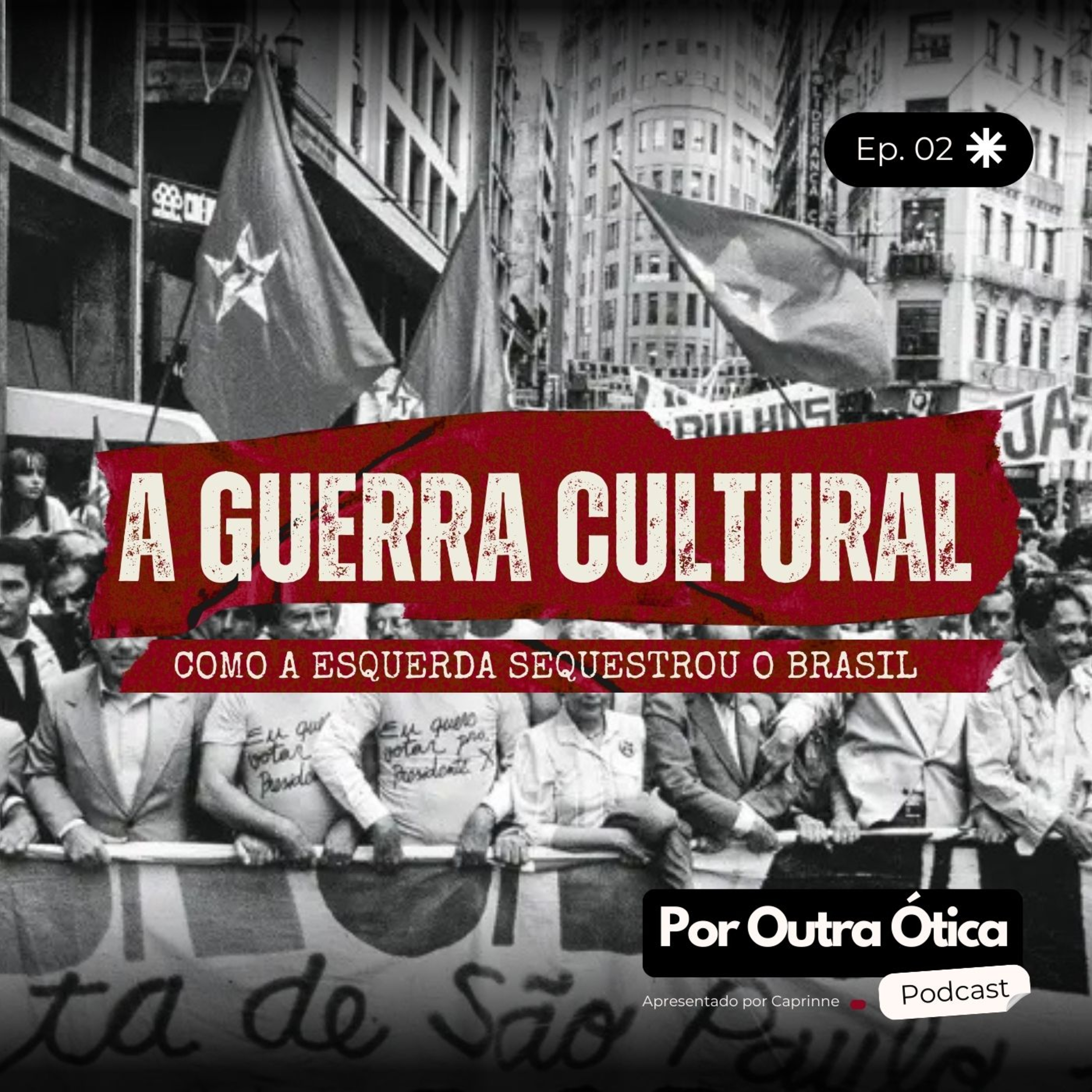 A Guerra Cultural: Como a Esquerda Sequestrou o Brasil episode artwork
