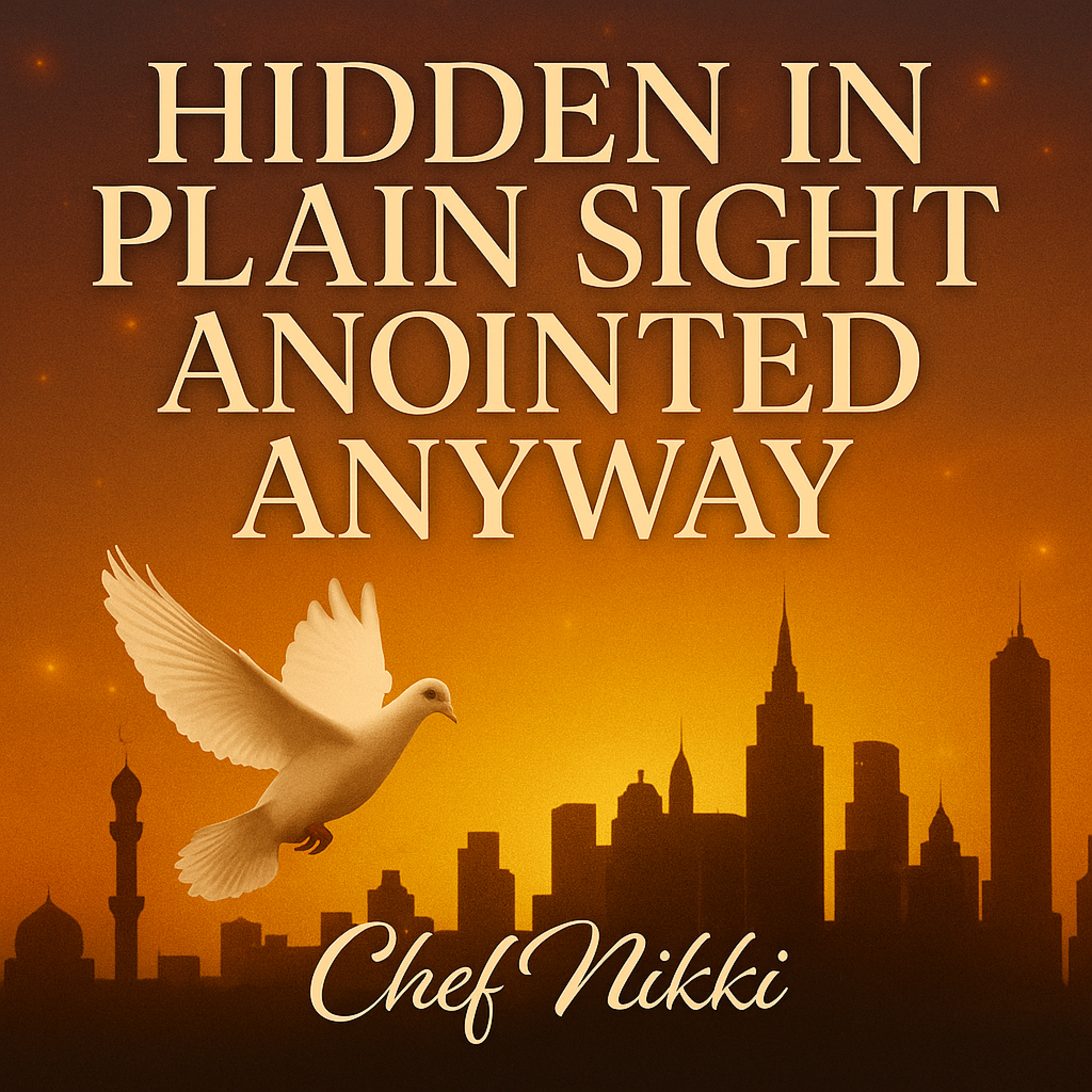 “Hidden in Plain Sight: Anointed Anyway” episode artwork