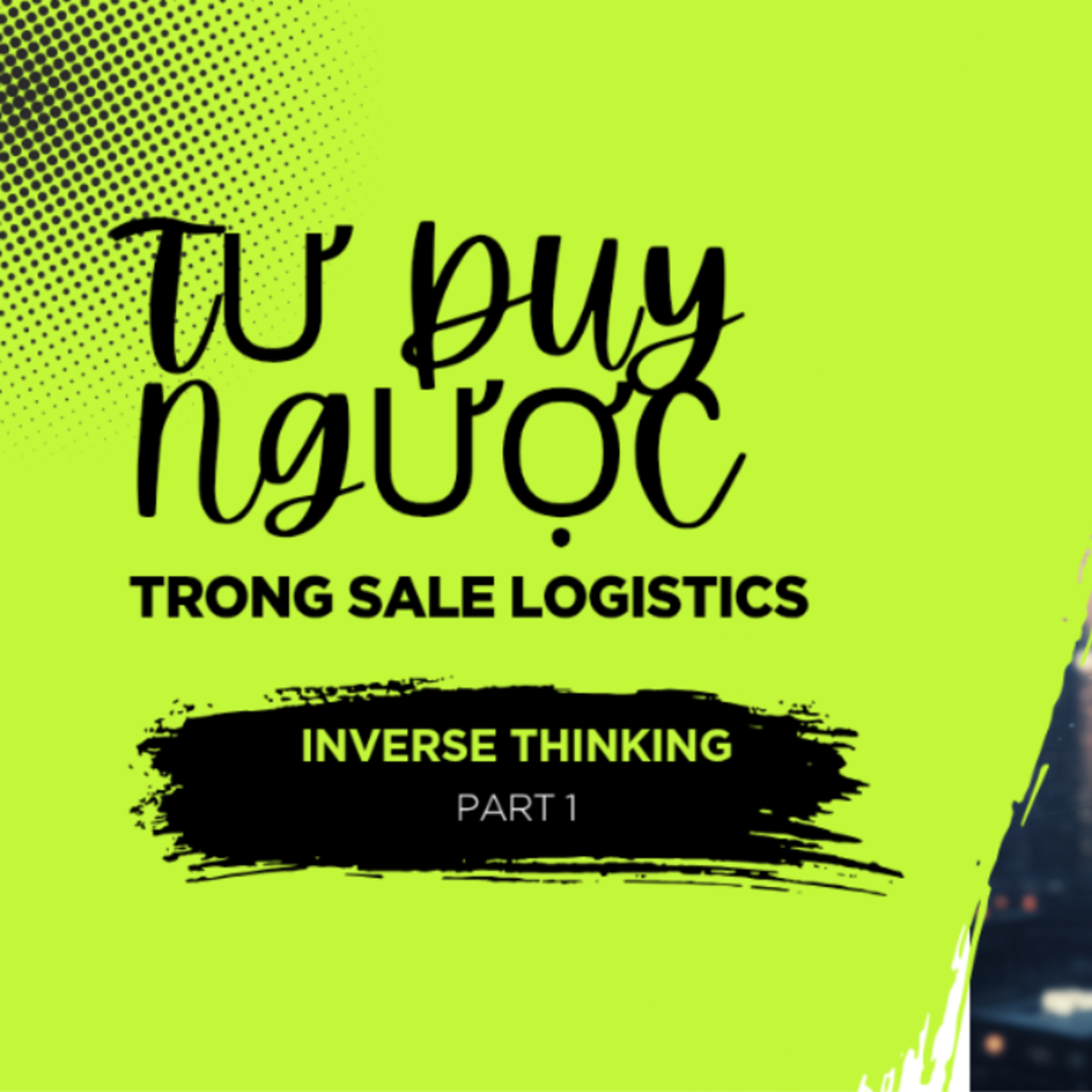 Tư Duy Ngược Giúp Sales Logistics Vượt Ám Ảnh KPI & Giá Rẻ episode artwork