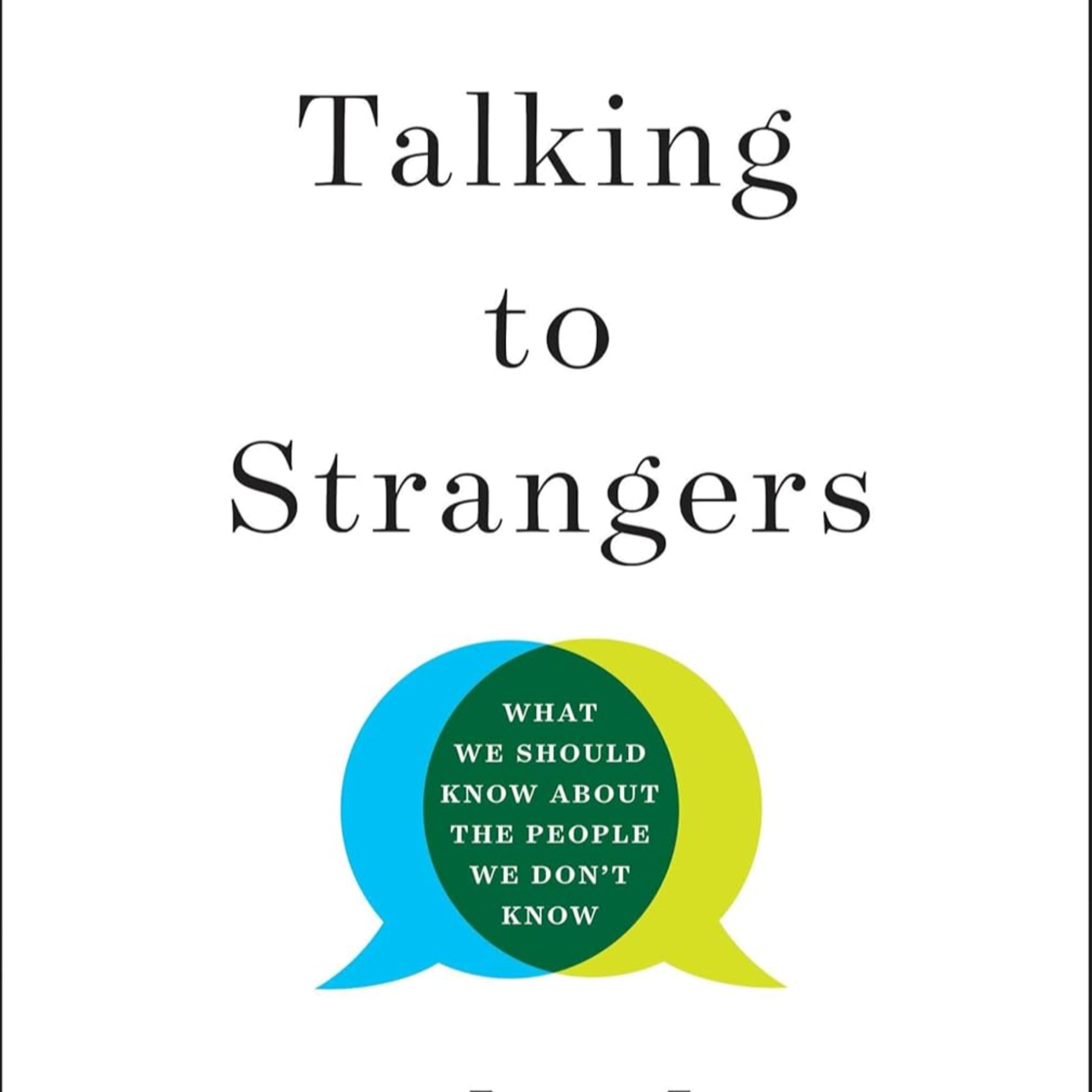 #071 - Talking to Strangers What We Should Know About the People We Dont Know (Malcolm Gladwell) episode artwork
