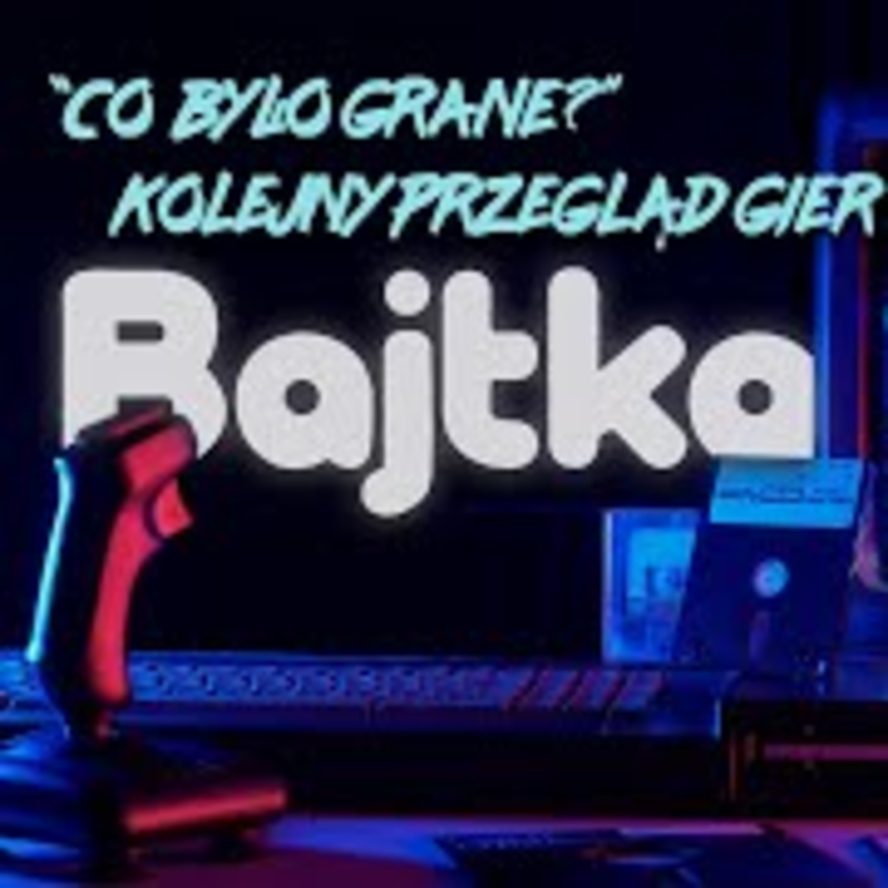 "Co było grane?". Kolejny przegląd gier z Bajtka episode artwork