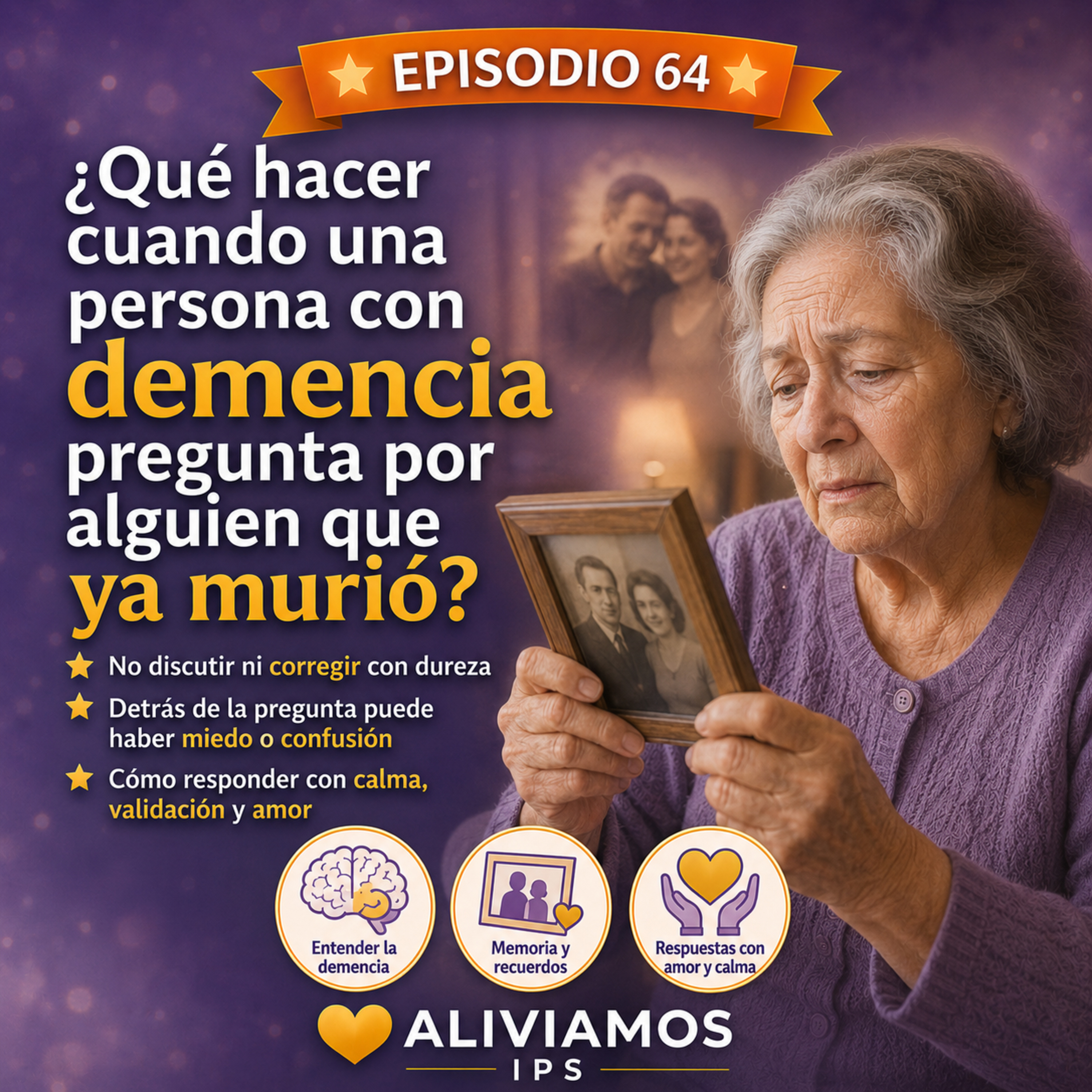 ¿ Qué hacer cuando una persona con demencia pregunta por alguien que ya murior? episode artwork