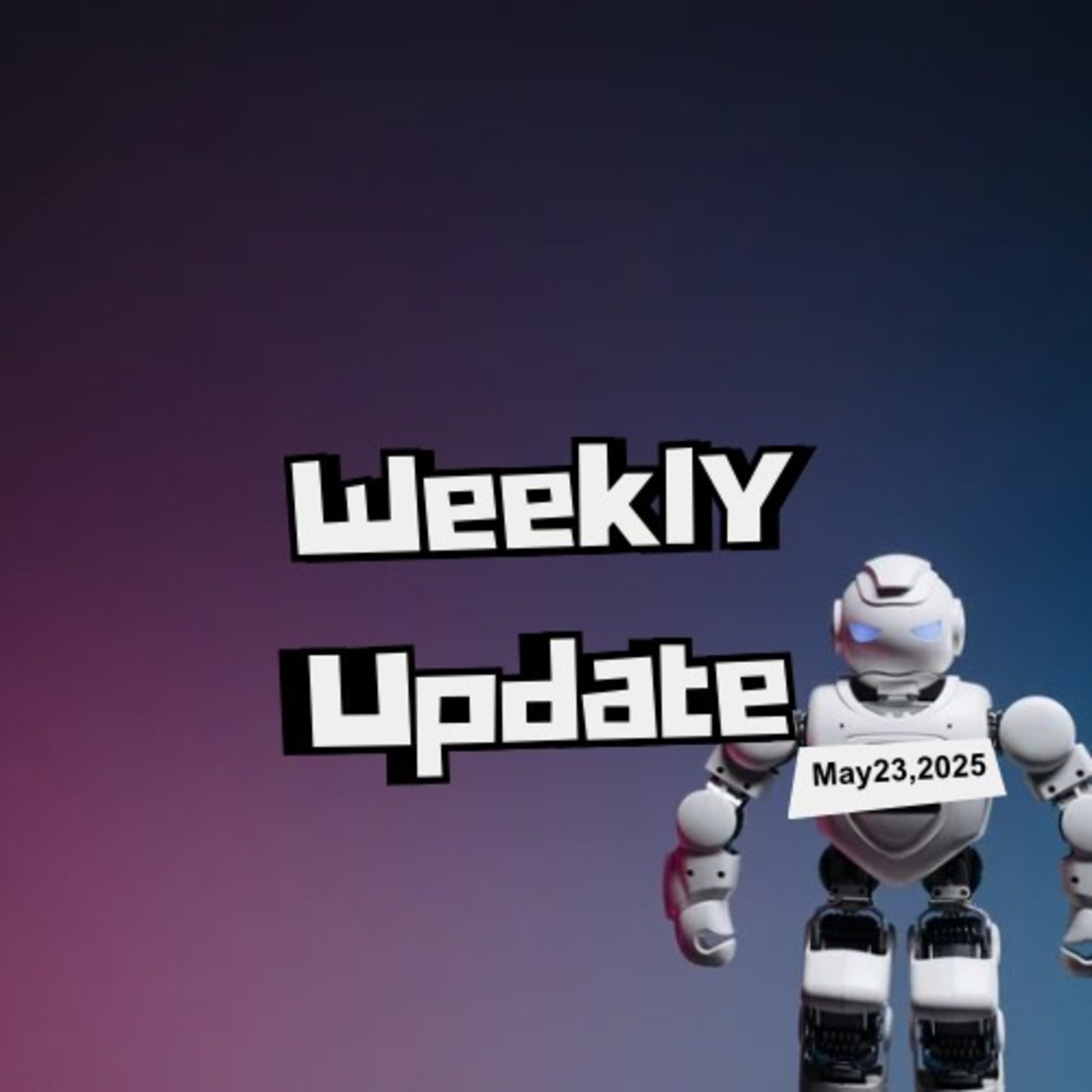 Byte of AI: Weekly Update - May 23, 2025