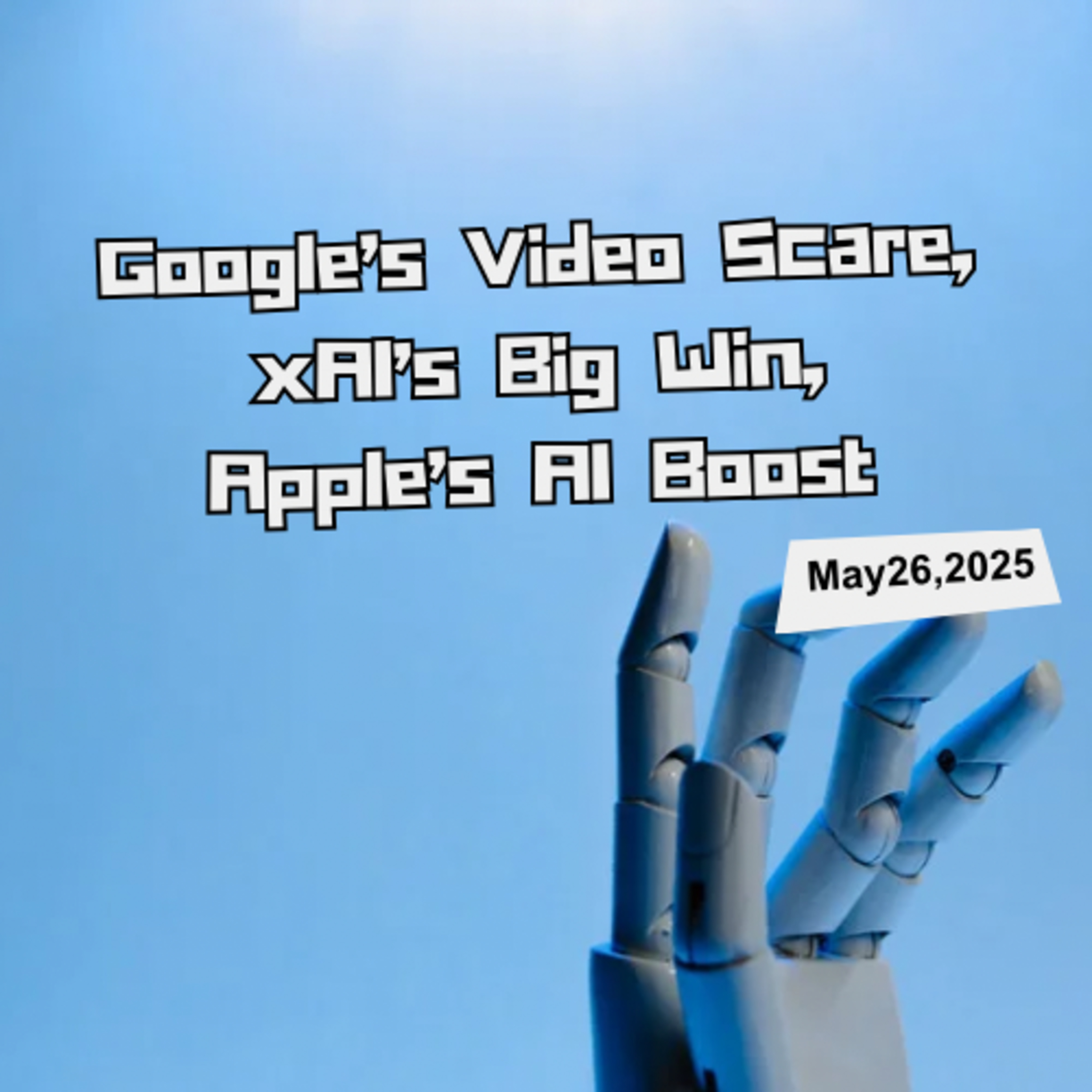 Byte Of AI – May 26, 2025: Google’s Video Scare, xAI’s Big Win, Apple’s AI Boost