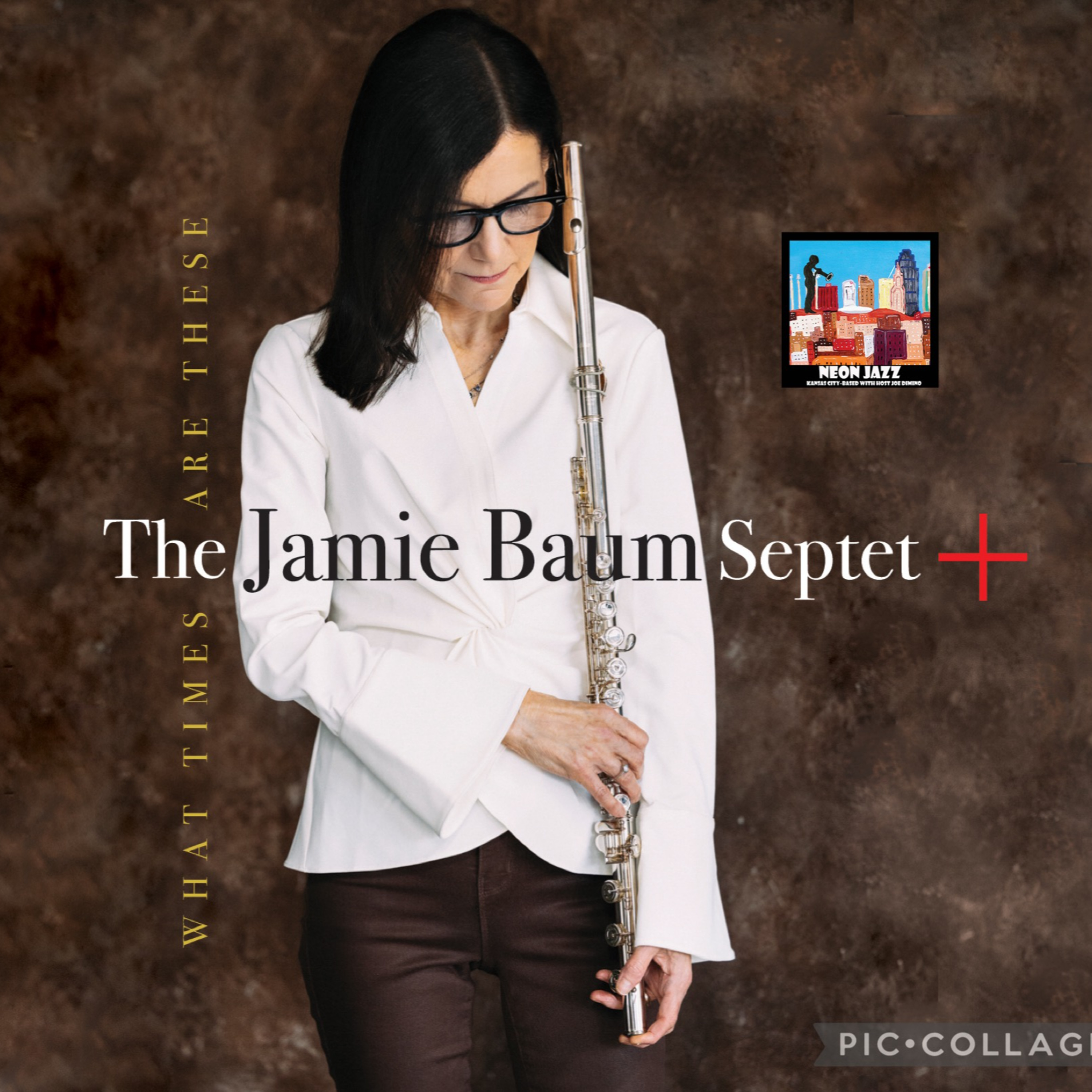 New York Jazz Flutist & Composer on the 2024 CD What Times Are These Jamie Baum