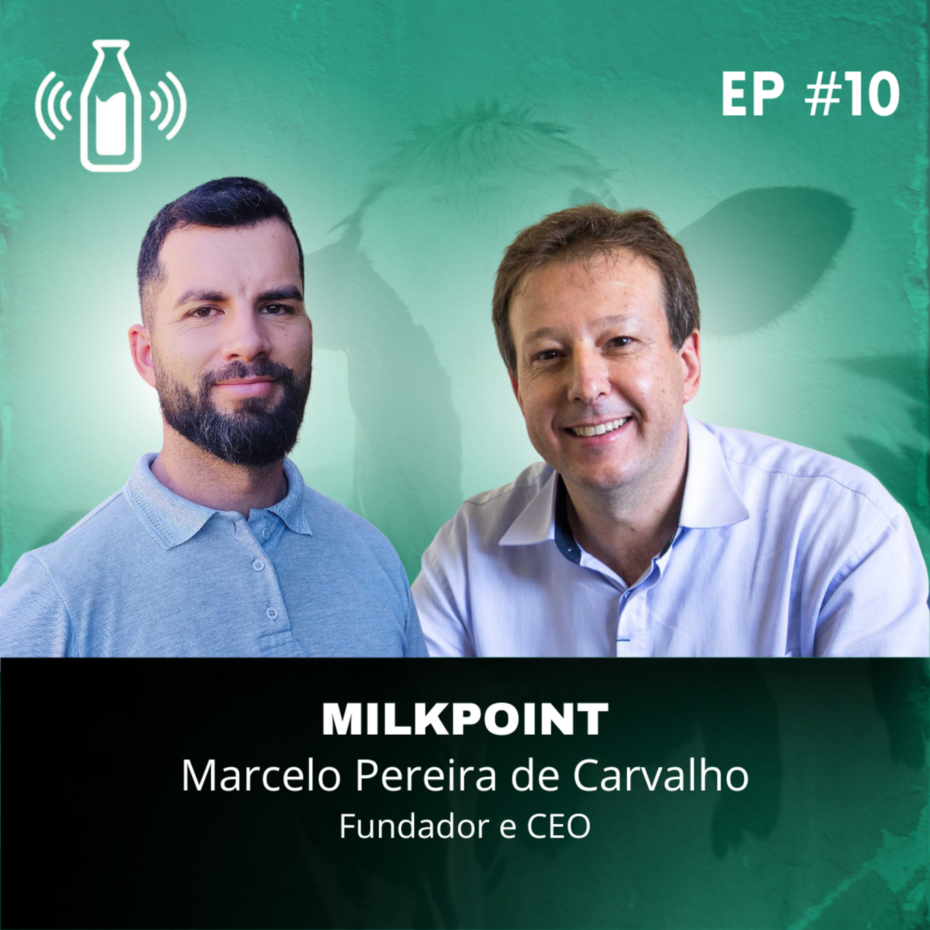 #010 Milkpoint | Com Marcelo Pereira de Carvalho