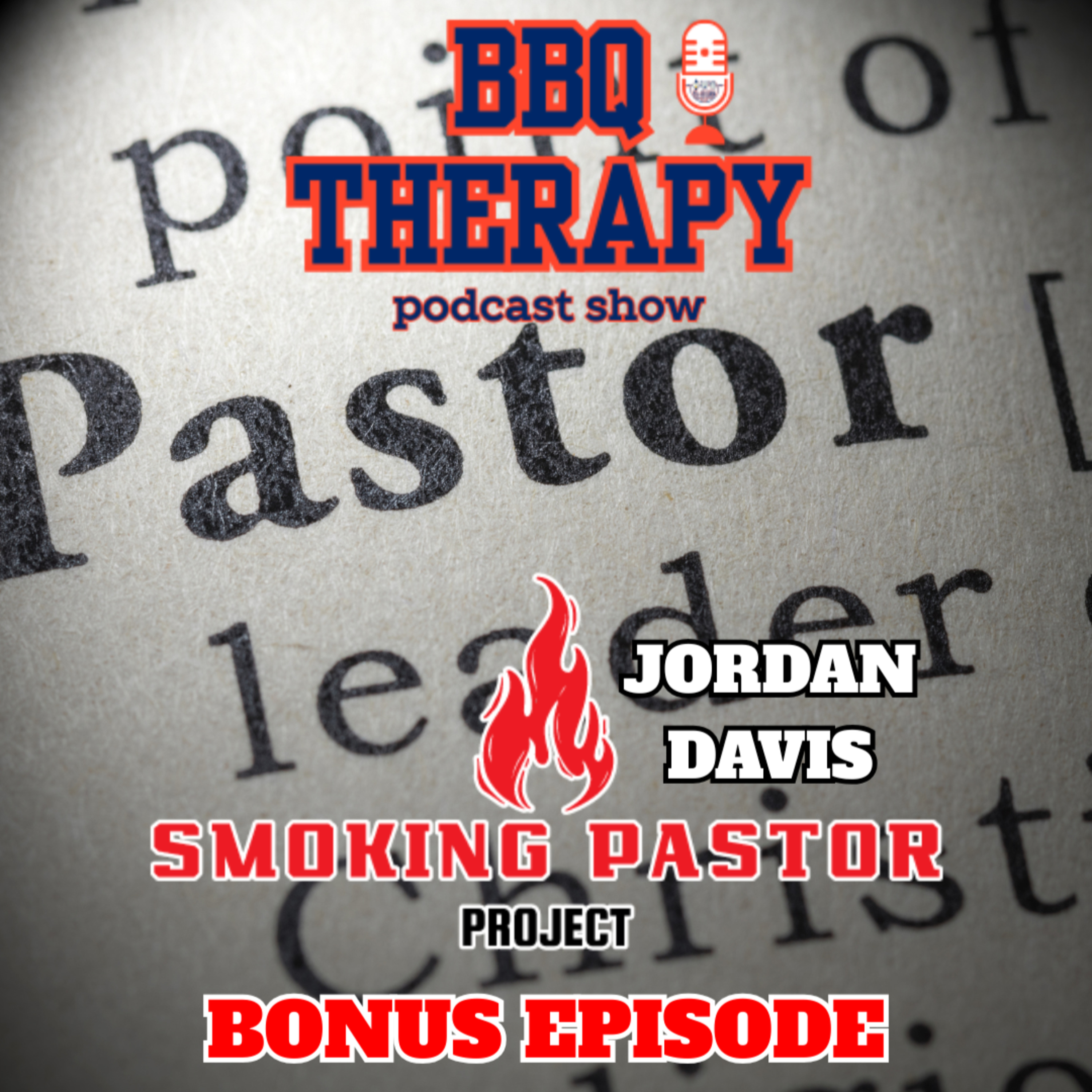 Jordan Davis- The Smoking Pastor Project | Barbecue is Soul Food  episode artwork